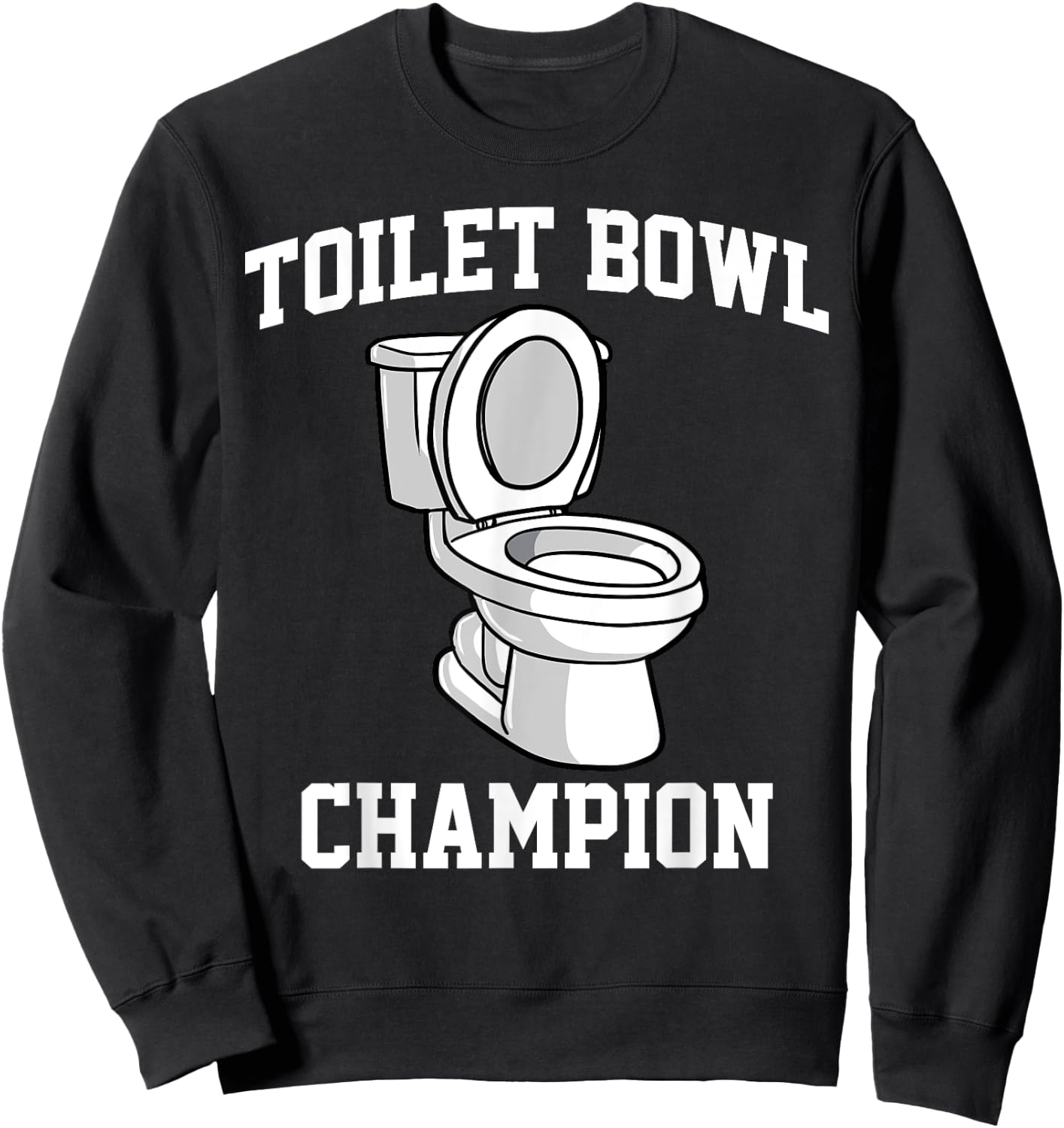 Fantasy Football Toilet Bowl Champion Loser Sweatshirt - Sweatshirt | Black