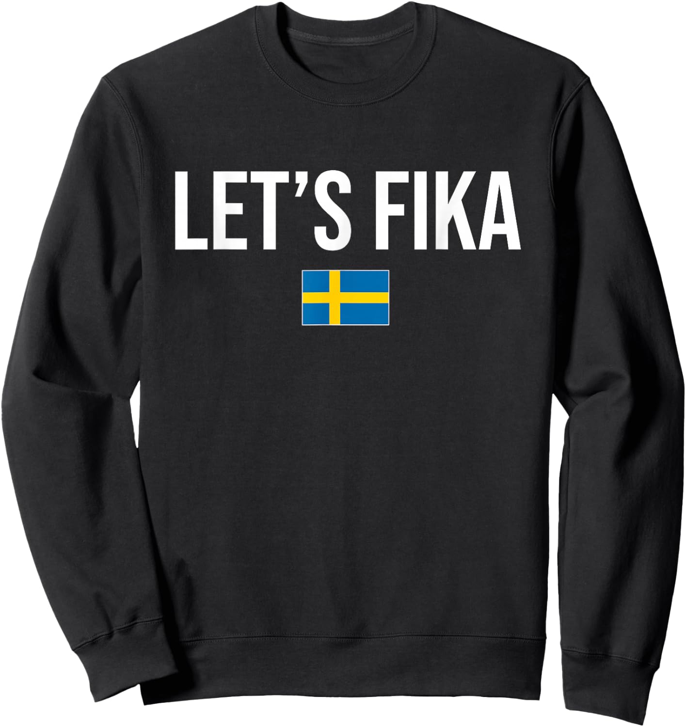 Let's Fika Swedish Sweden Sweatshirt - Sweatshirt | Black