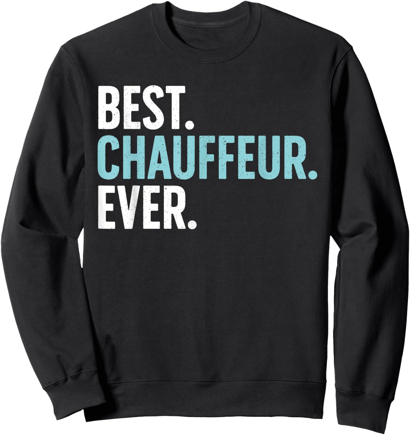 Best Chauffeur Art Women Dad Job Taxi Limo Driver Sweatshirt - Sweatshirt | Black