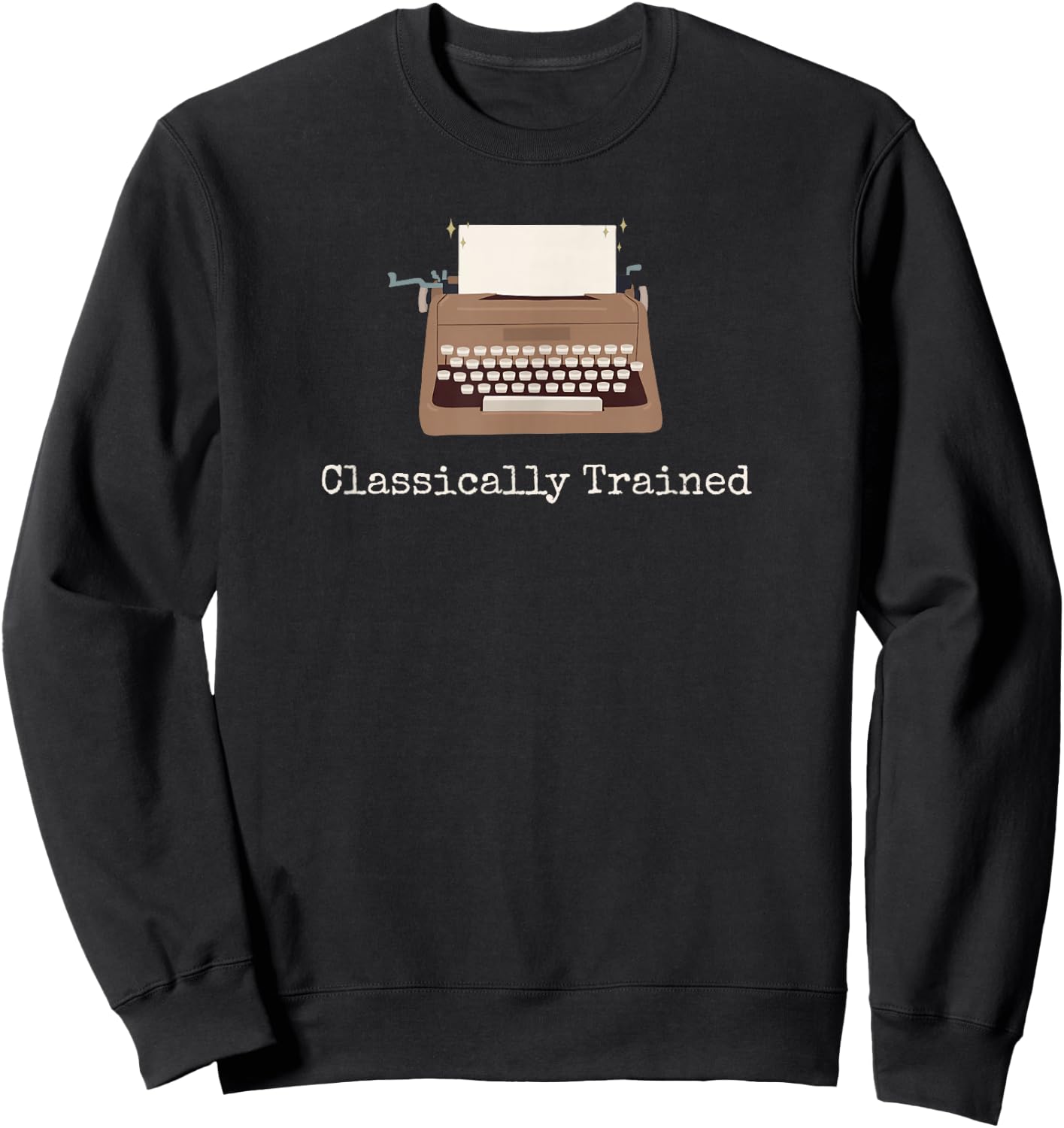 Classically Trained Typewriter Mechanical Analog Old School Sweatshirt - Sweatshirt | Black