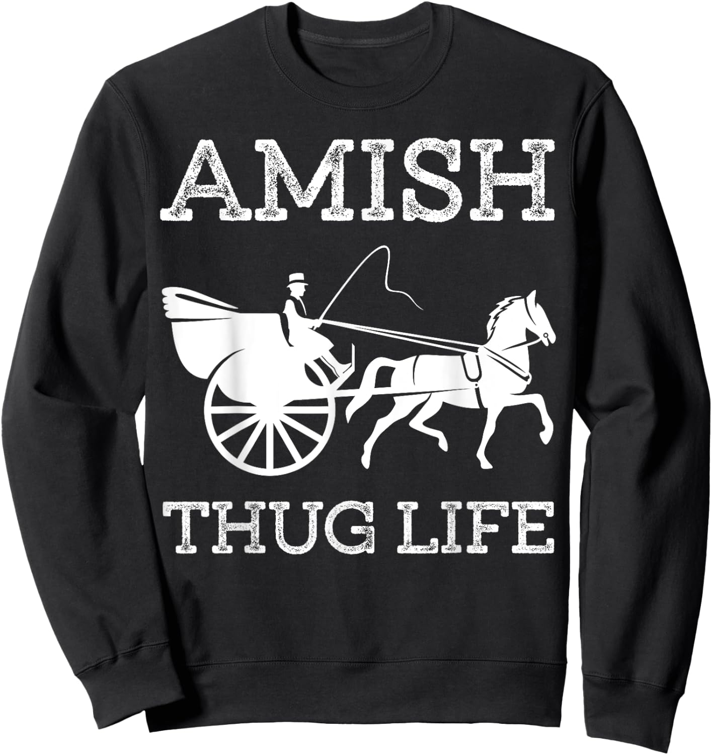Amish Thugs Life Amish Sweatshirt - Sweatshirt | Black
