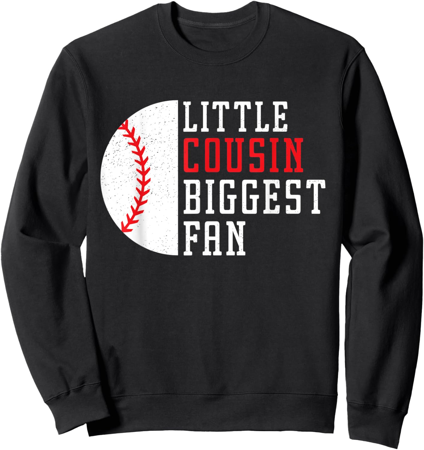 Little Cousin Biggest Fan Baseball, Cheer Baseball Sister Sweatshirt - Sweatshirt | Black