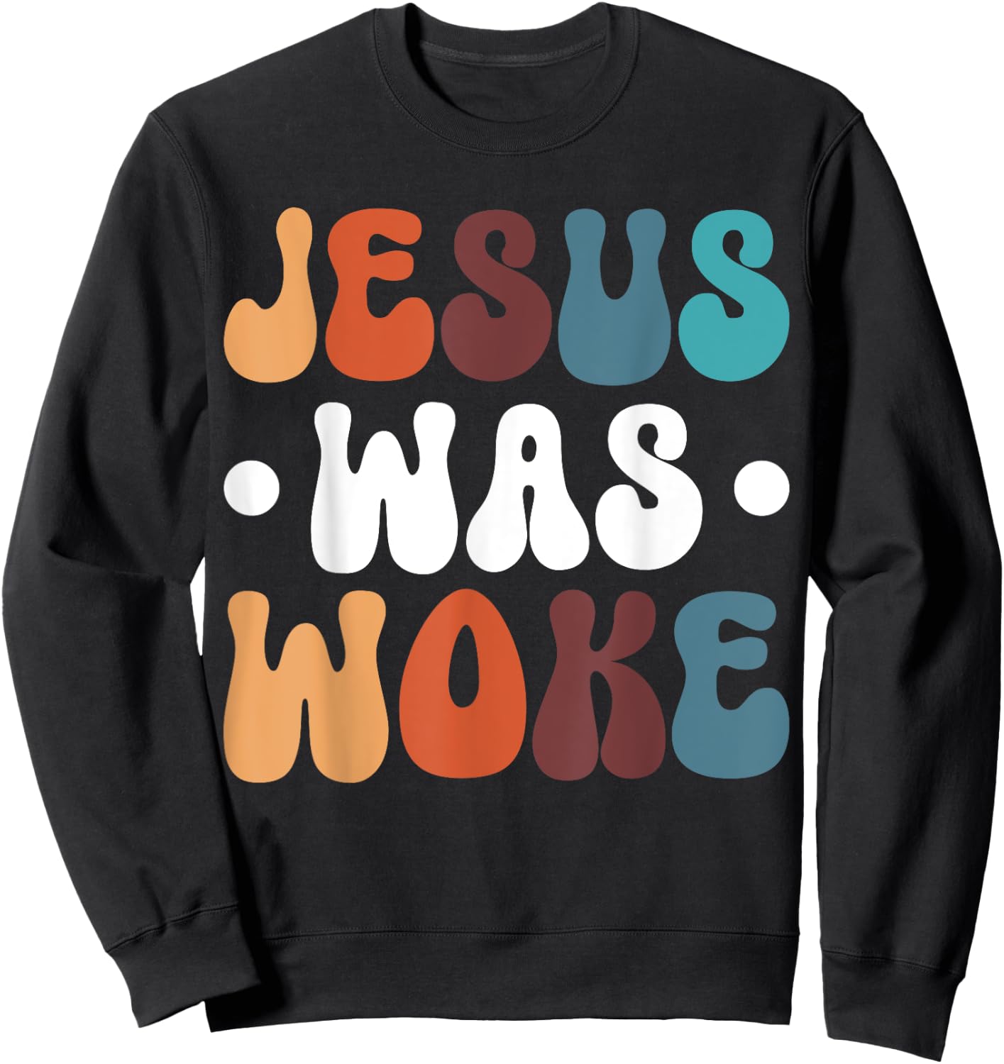 Jesus Was Woke Sweatshirt - Sweatshirt | Black