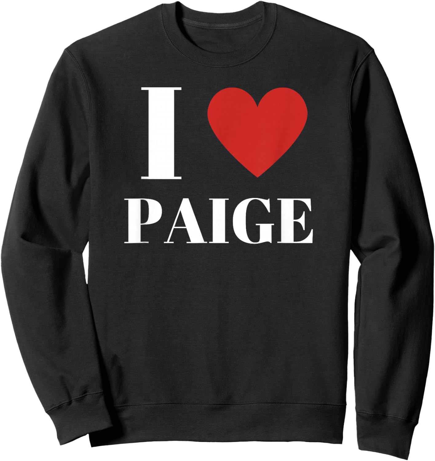 I Love Paige Heart Family Lover Sweatshirt - Sweatshirt | Black