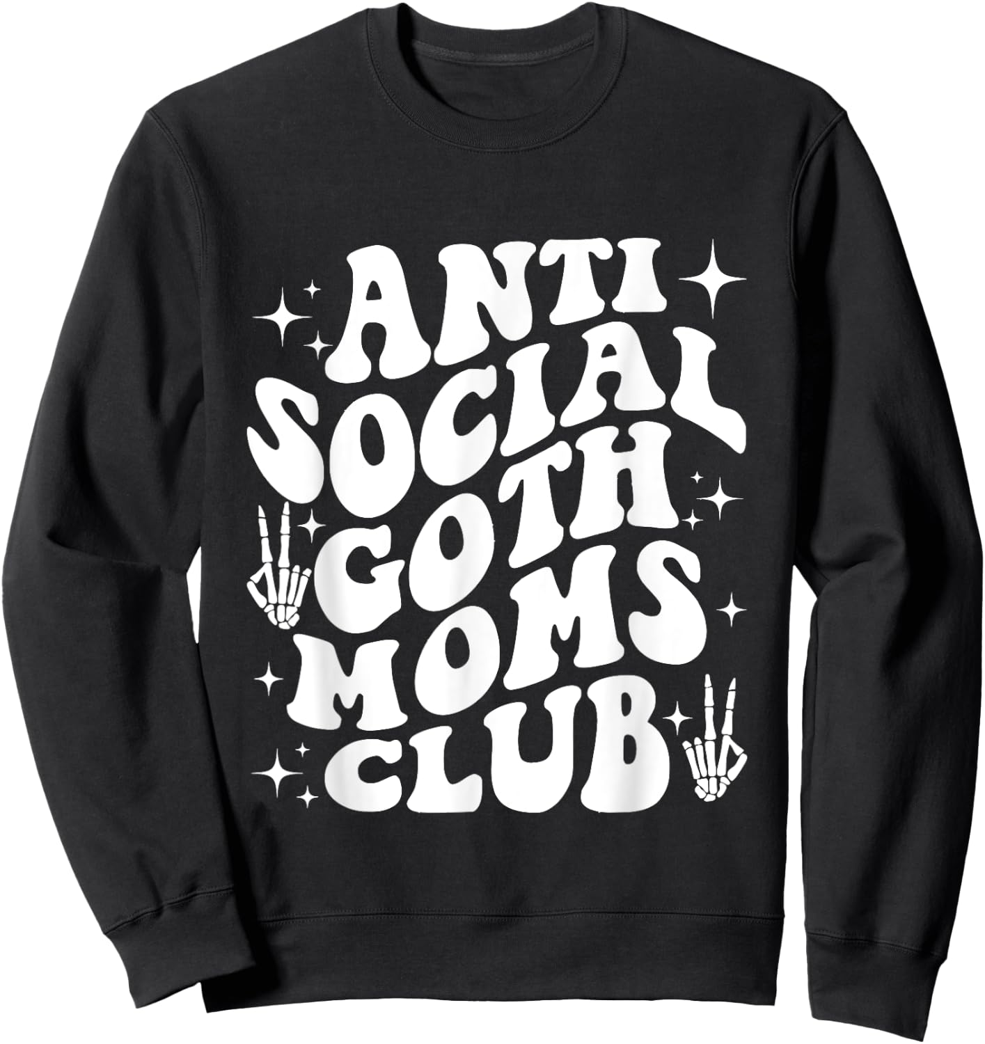 Anti Social Goth Moms Club funny design Sweatshirt - Sweatshirt | Black