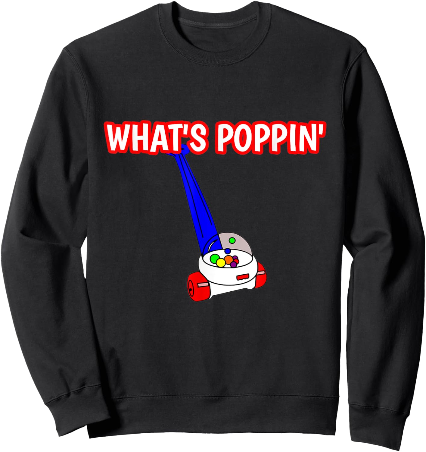What's Poppin Toy Popper From The 80's Sweatshirt - Sweatshirt | Black