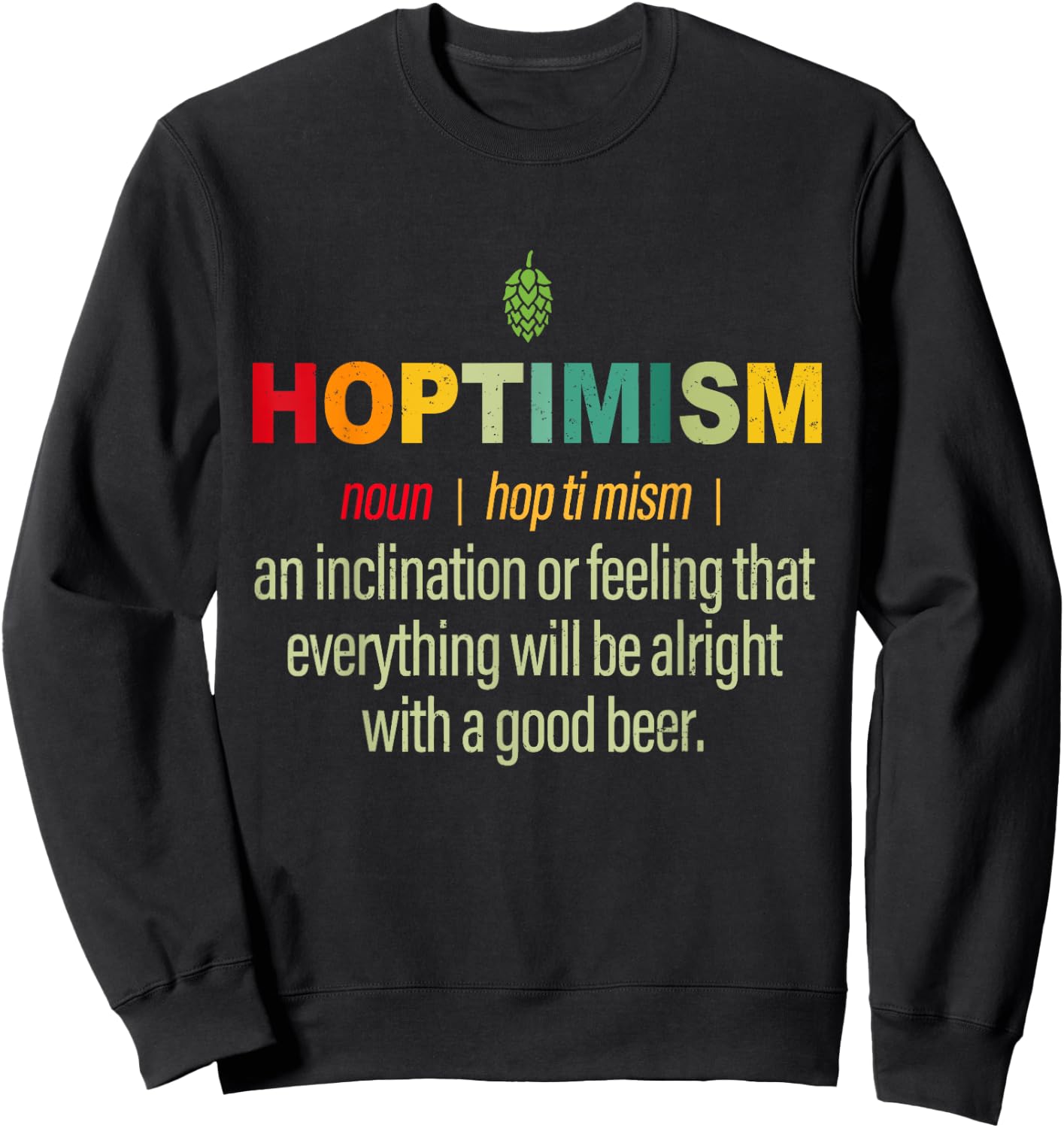 Hoptimism Beer Drinker Definition Shirt, Beer Gift Sweatshirt - Sweatshirt | Black