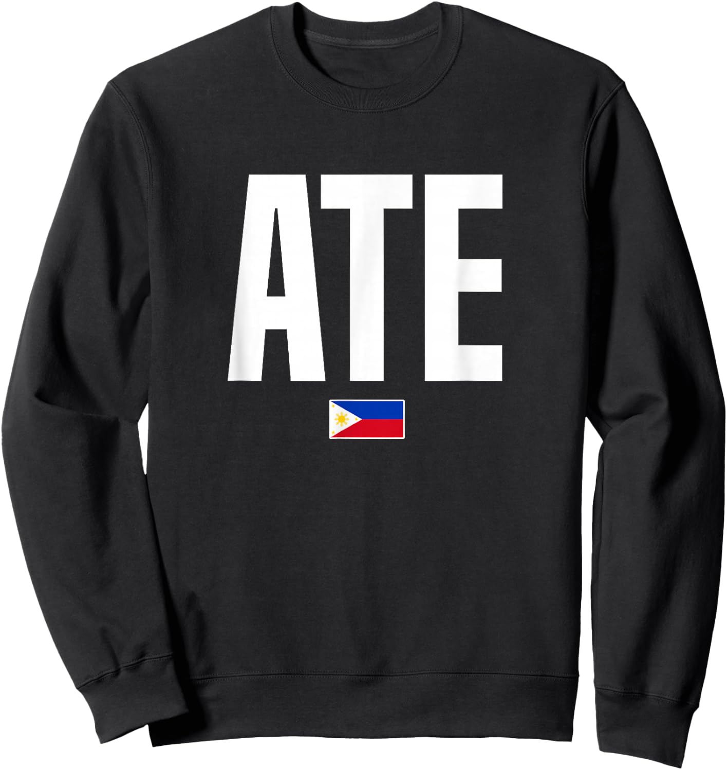 Ate Older Sister Philippines Pinay Filipina Sweatshirt - Sweatshirt | Black