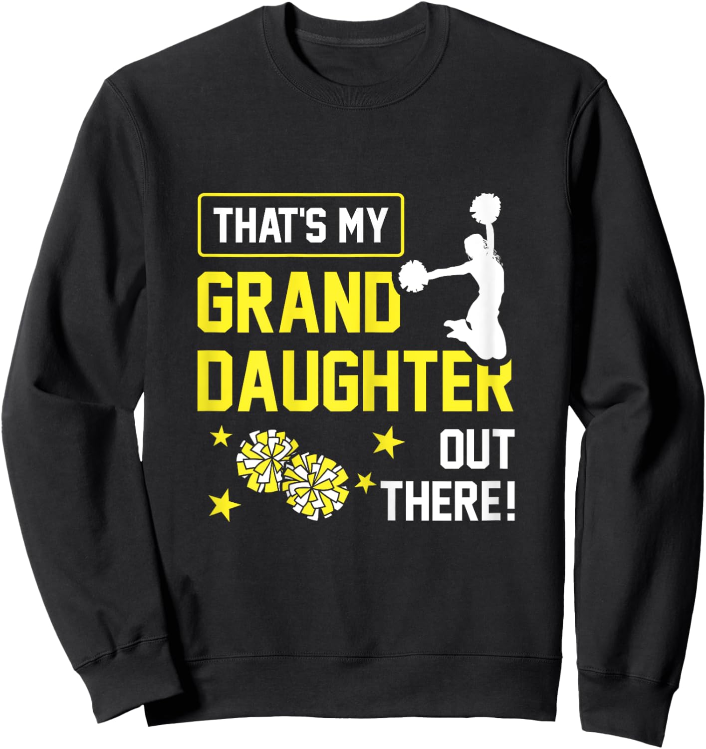 That's My Granddaughter Out There Cheerleading Cheerleader Sweatshirt - Sweatshirt | Black