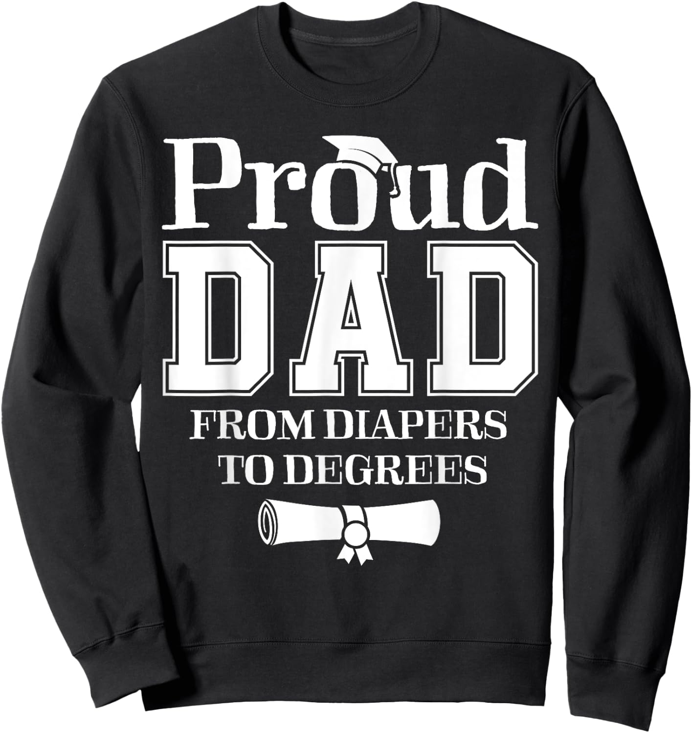 Proud Dad of 2023 Graduate Father Senior 23 Graduation Gift Sweatshirt - Sweatshirt | Black