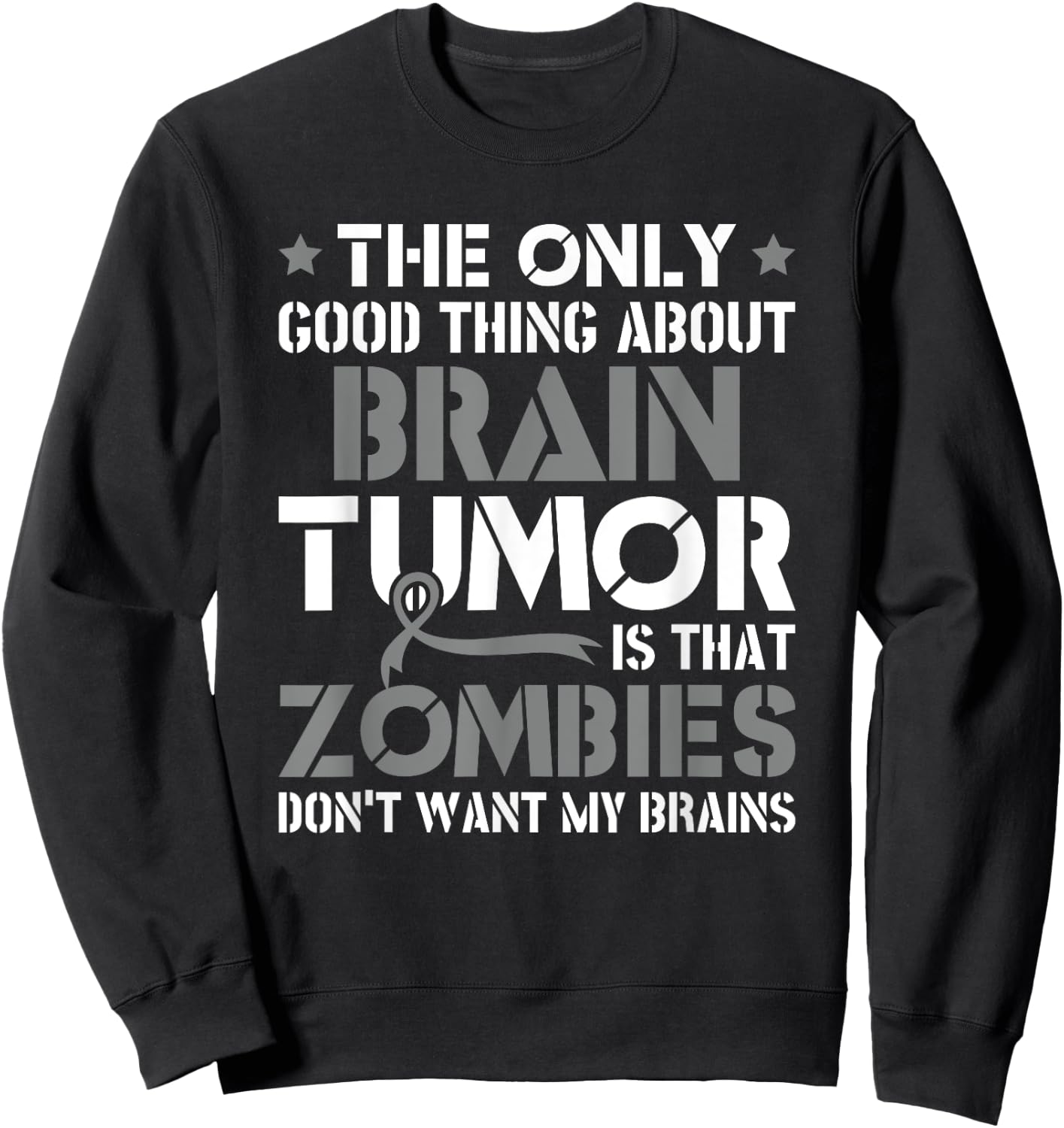 Zombies Will Not My Brain Funny Brain Cancer Awareness Sweatshirt - Sweatshirt | Black