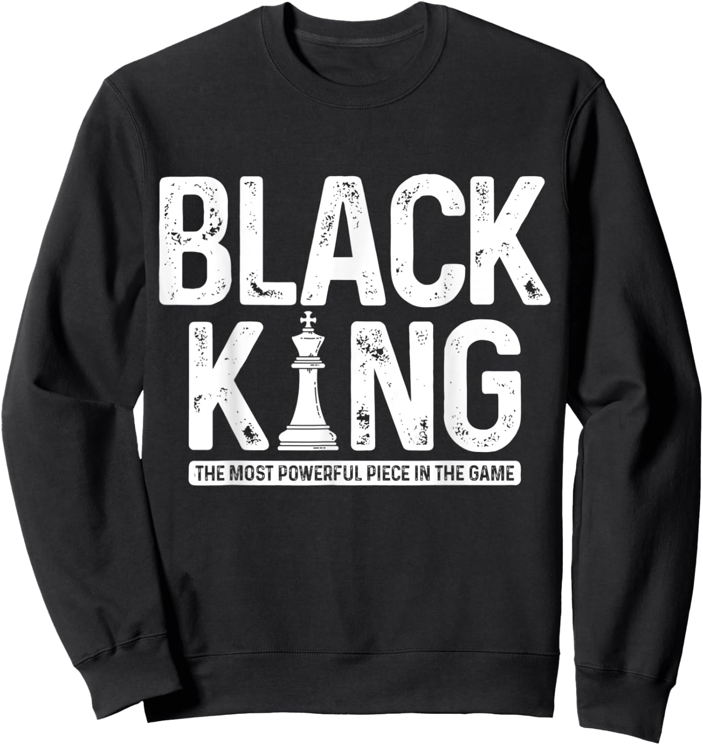 Black King Chess History Month Juneteenth African Pride Sweatshirt - Sweatshirt | Black