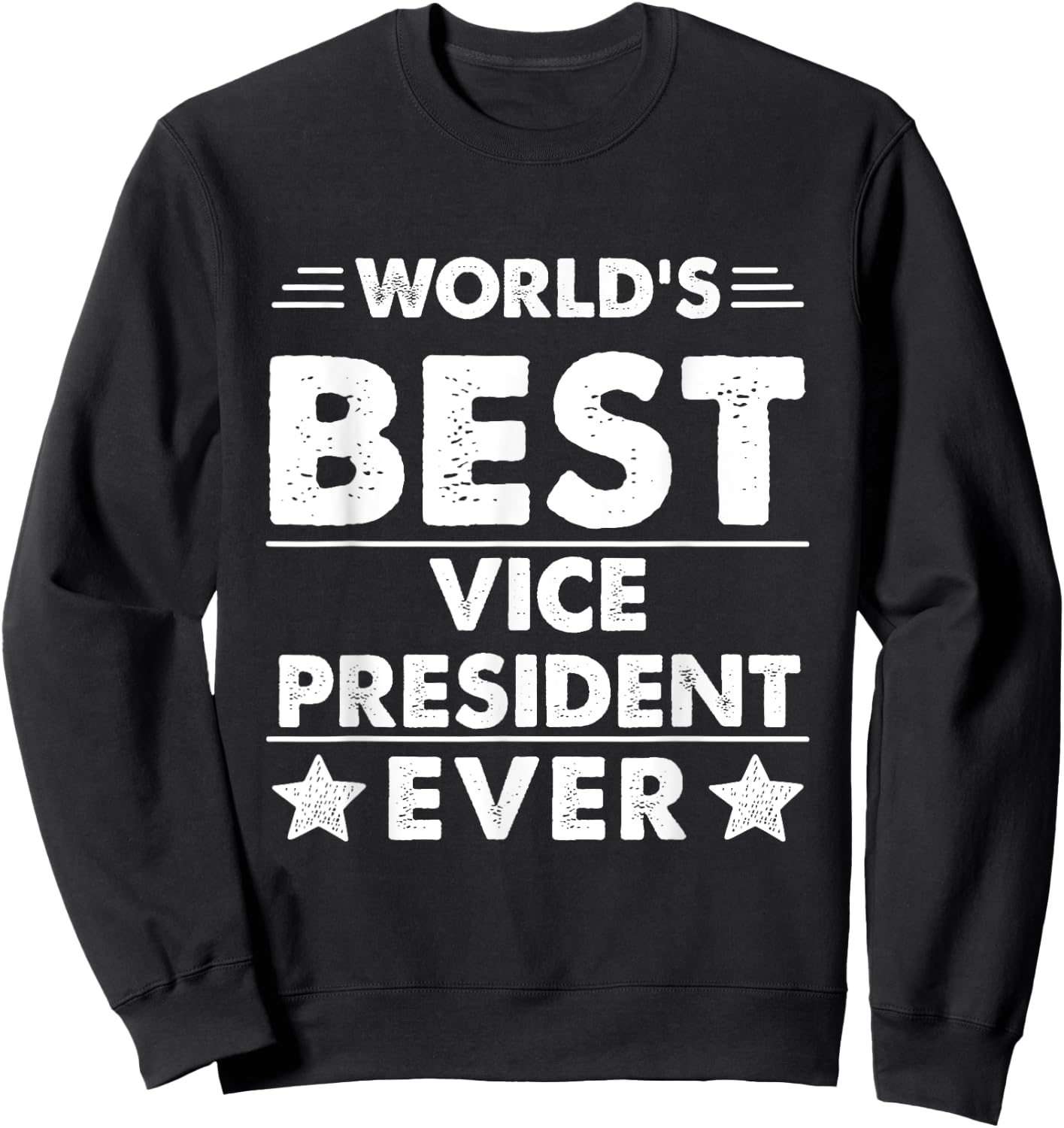 World's Best Vice President Ever Sweatshirt - Sweatshirt | Black