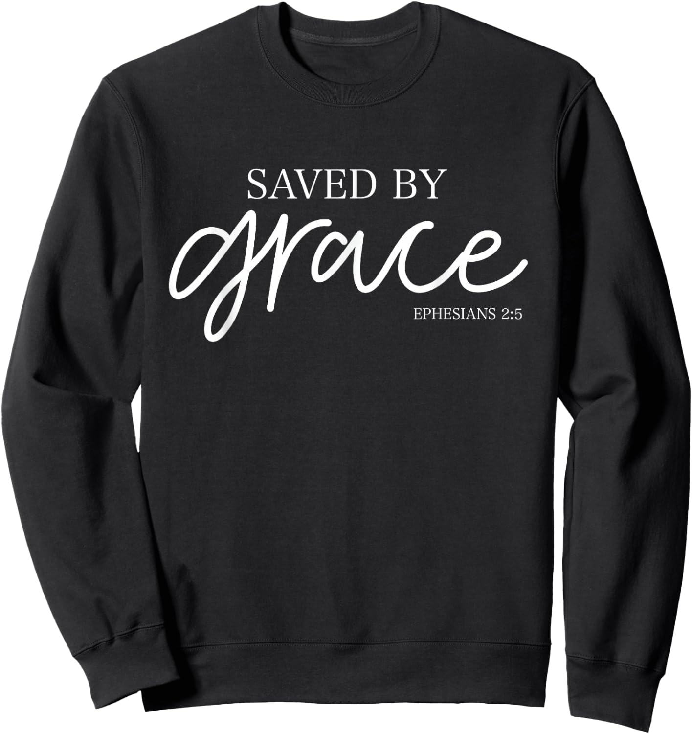 Saved By Grace Sweatshirt - Sweatshirt | Black