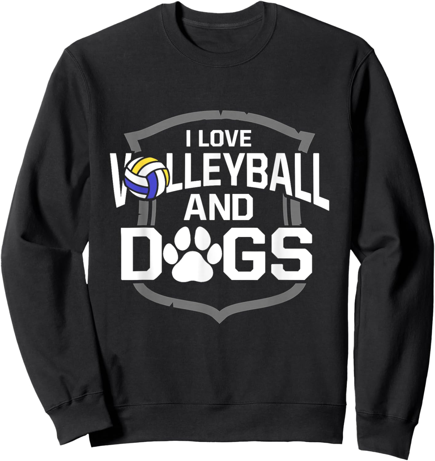 I Love Volleyball And Dogs Cute Spiker Blocker Setter Sweatshirt - Sweatshirt | Black
