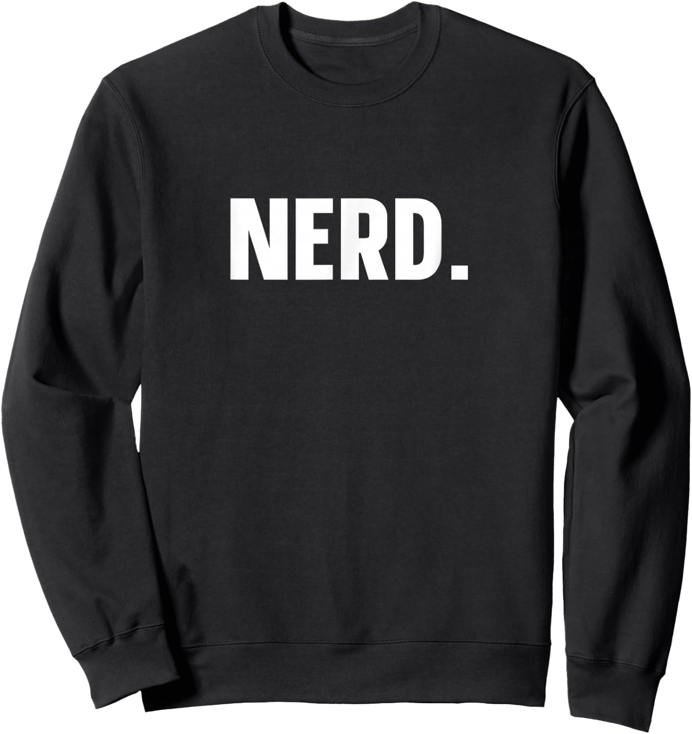 Nerd Funny Nerd Sweatshirt - Sweatshirt | Black