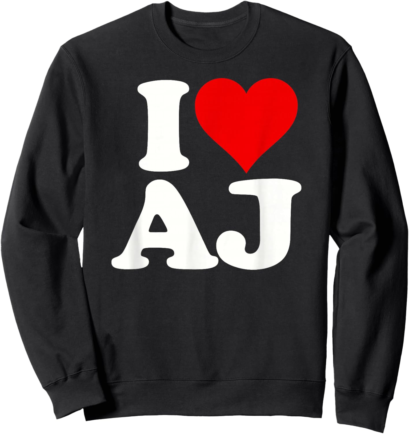 I Love Heart Aj A.j. a J Initals Monogram Name Nickname Sweatshirt - Sweatshirt | Black