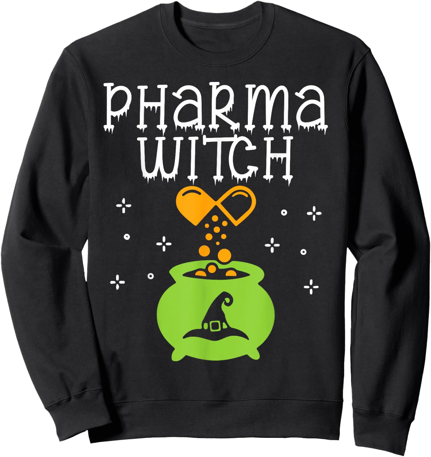 Pharmacy Witch Pharmacist Halloween Costume Pharmacy Pills Sweatshirt - Sweatshirt | Black