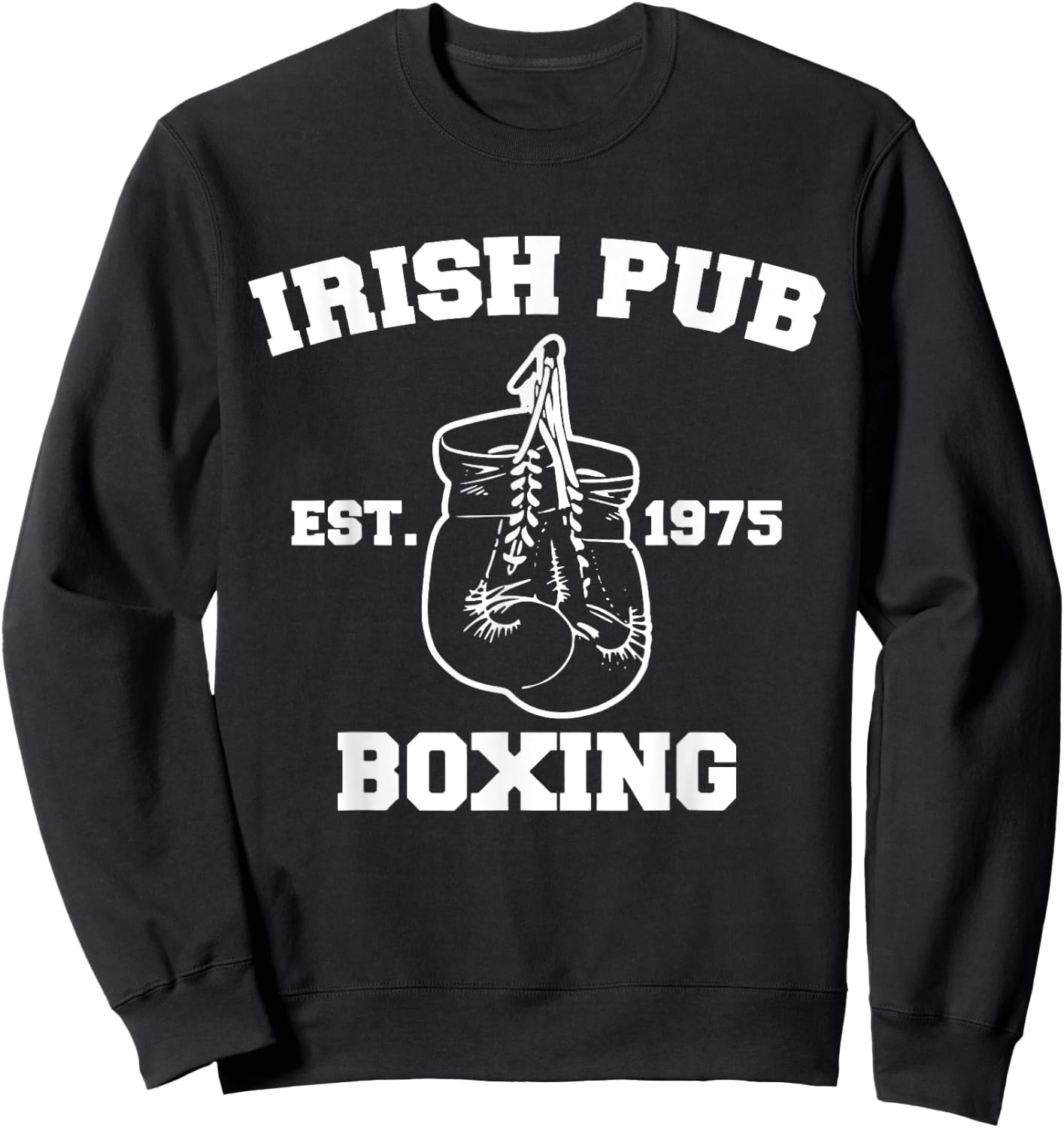 Funny Boxing Irish Pub Sport Happy Saint Patricks Day Sweatshirt - Sweatshirt | Black