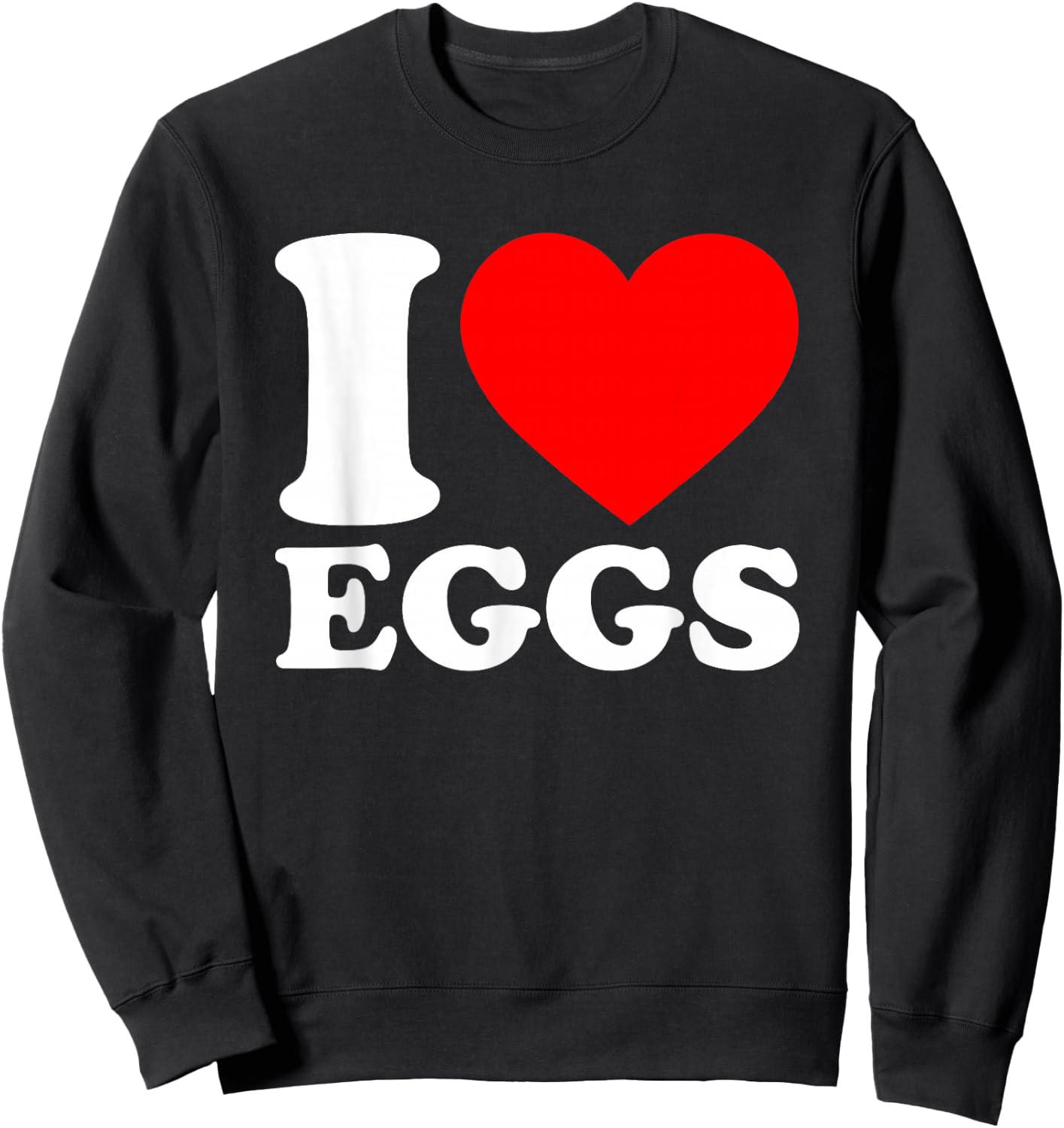 I Love Eggs Sweatshirt - Sweatshirt | Black