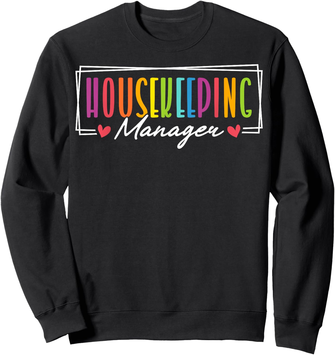 Cute Housekeeping Manager Heart Sweatshirt - Sweatshirt | Black