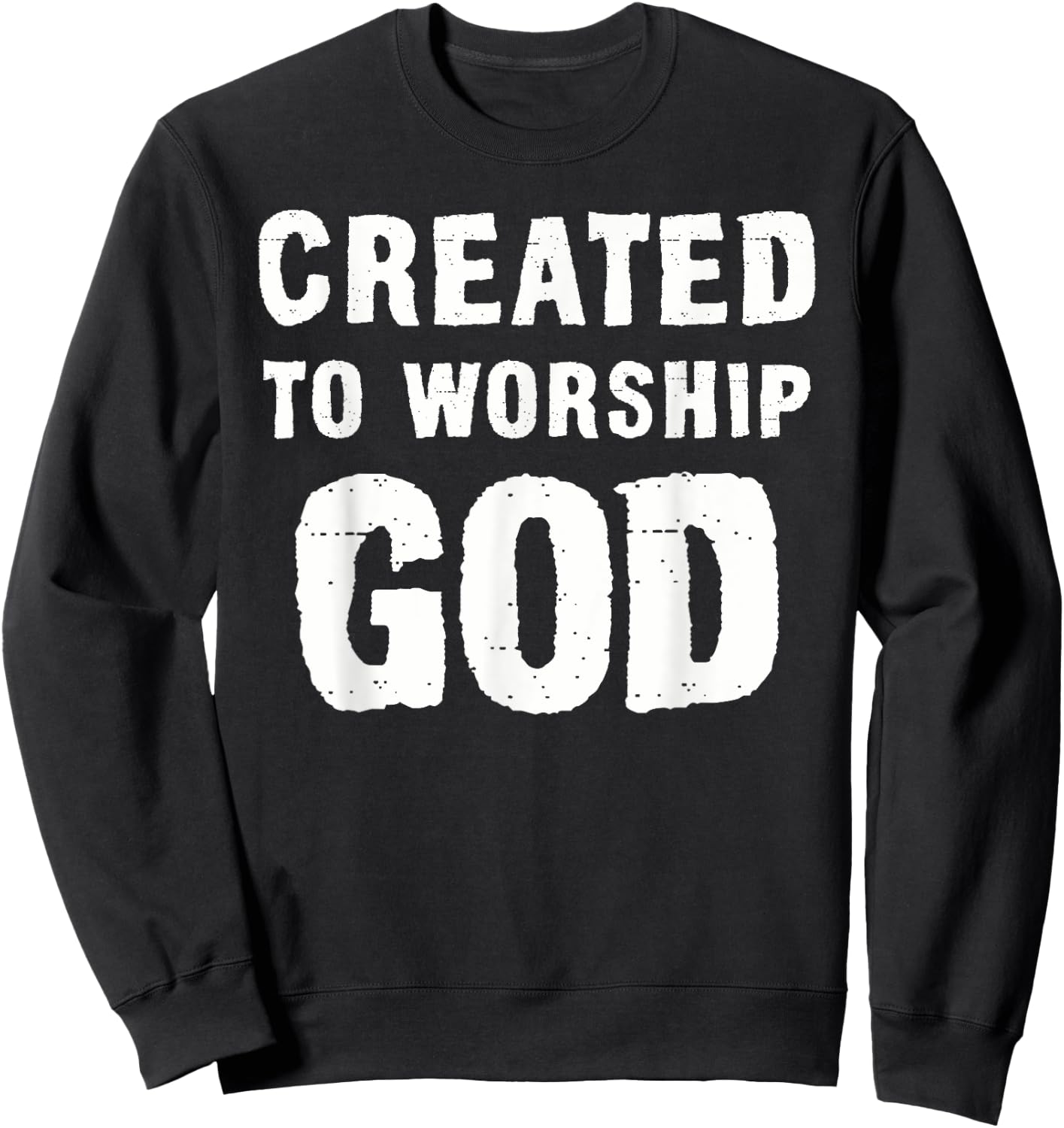 Created To Worship God Christian Sweatshirt - Sweatshirt | Black