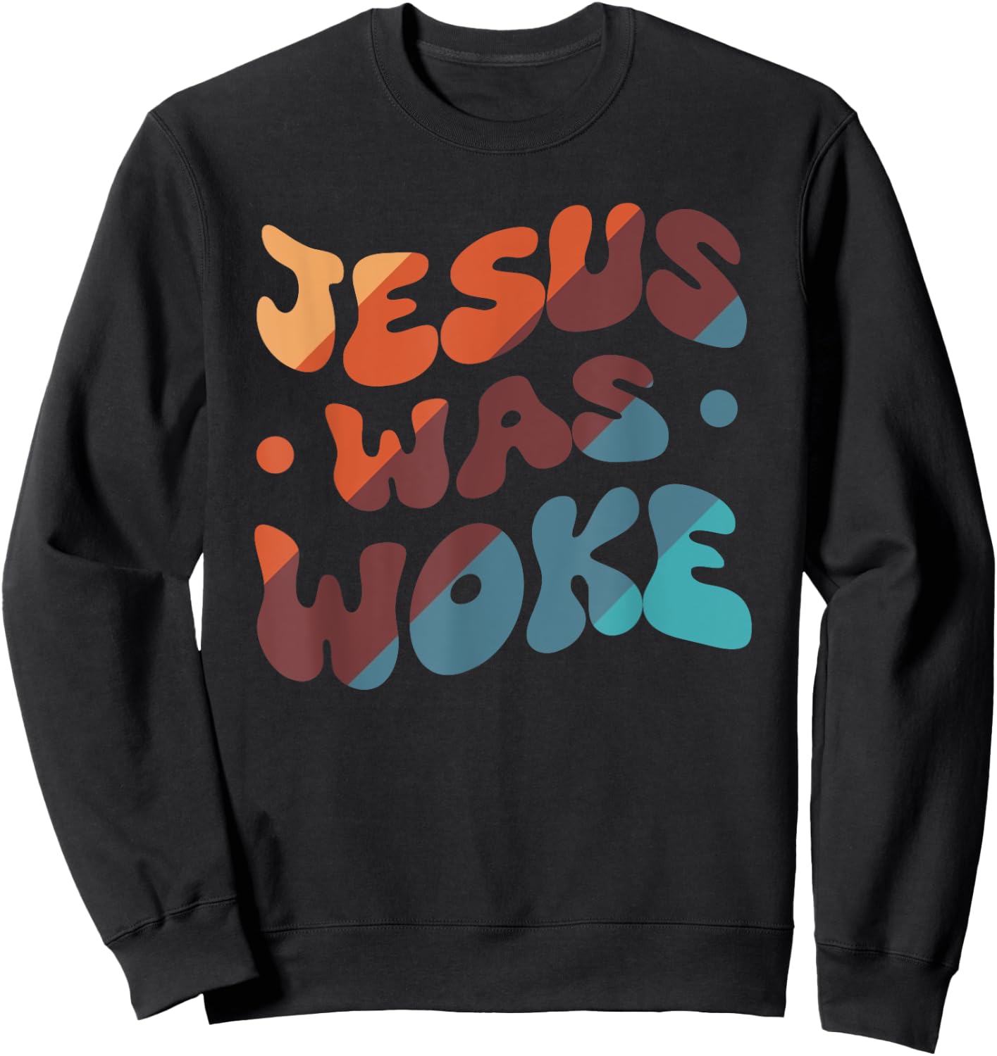 Jesus Was Woke Sweatshirt - Sweatshirt | Black