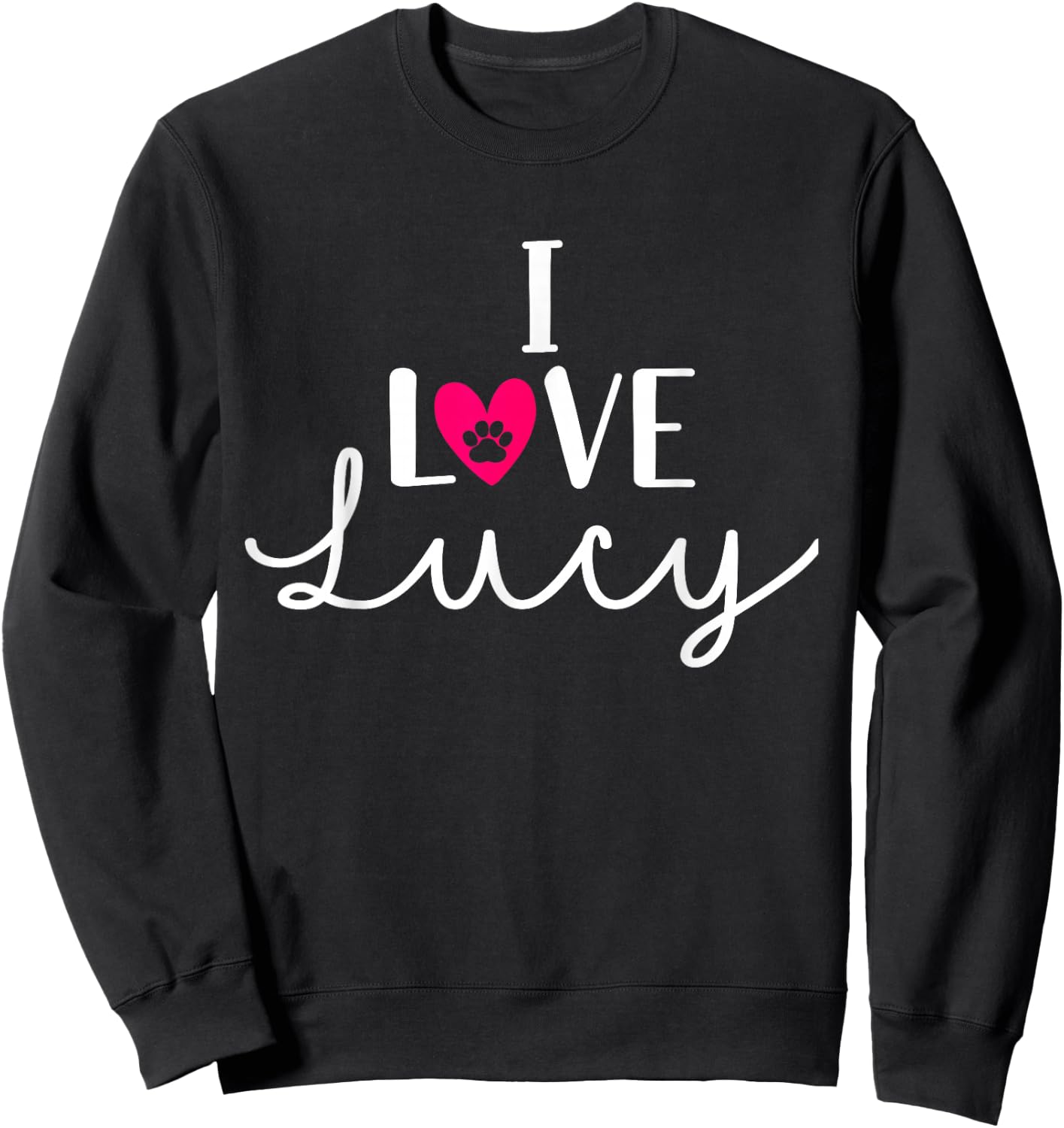 I Love Lucy A Dog Lover Dog Paws Design Sweatshirt - Sweatshirt | Black