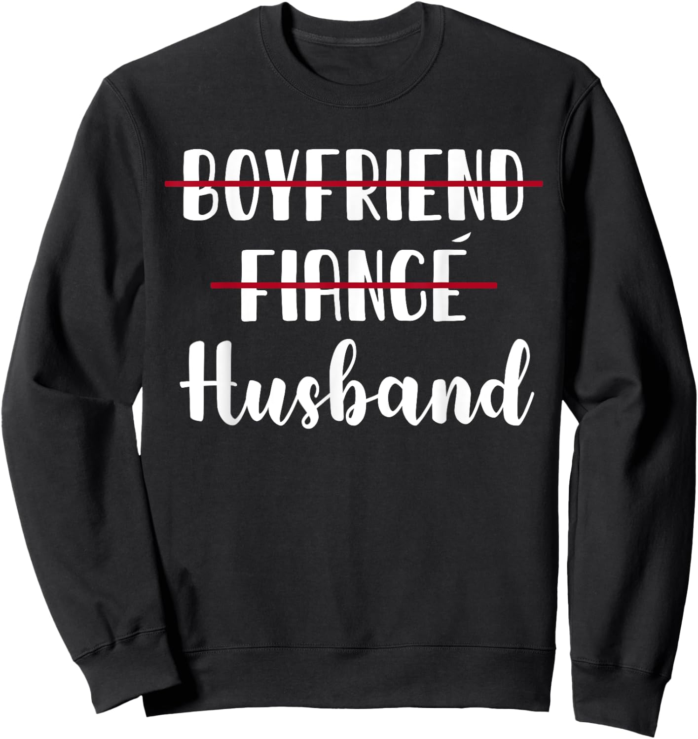 Boyfriend Fiance Husband Funny Wedding Sweatshirt - Sweatshirt | Black