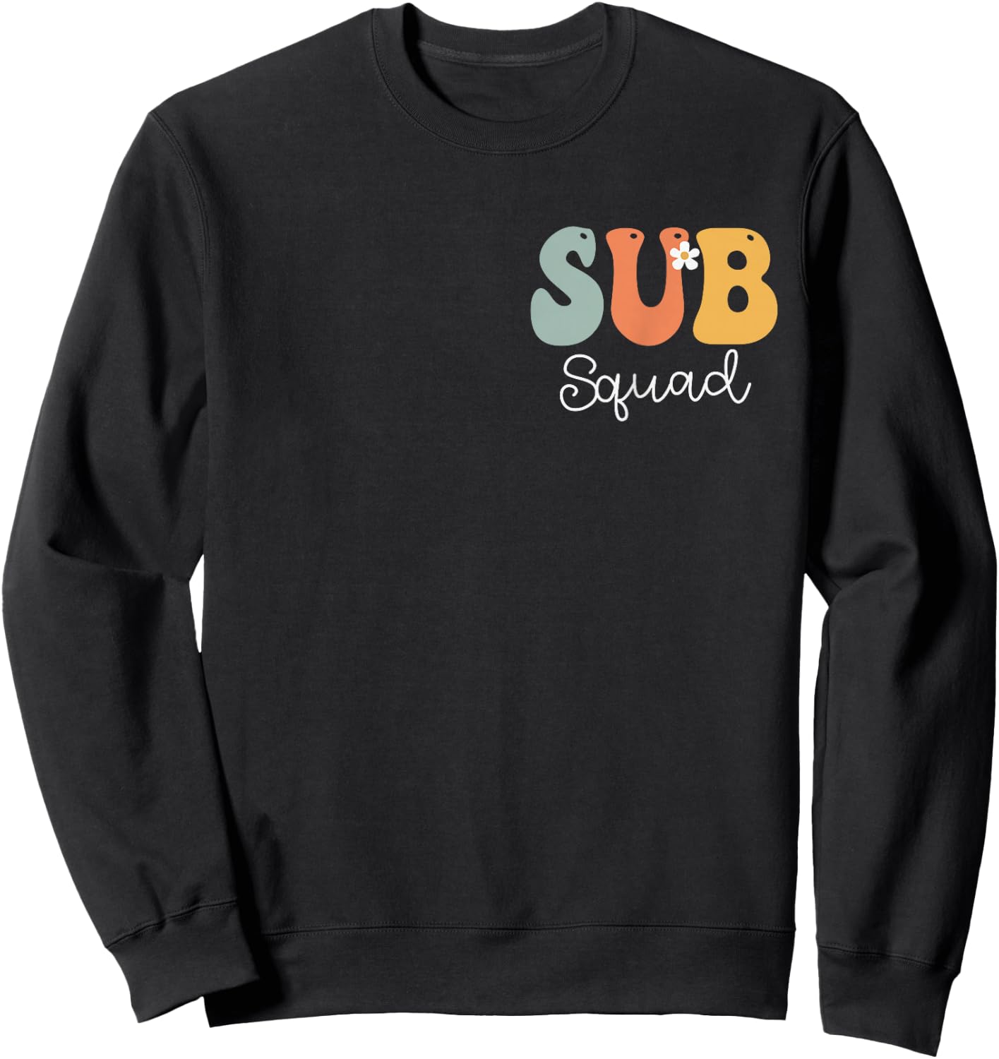 Sub Squad Groovy Vintage Women Happy First Day Of School Sweatshirt - Sweatshirt | Black