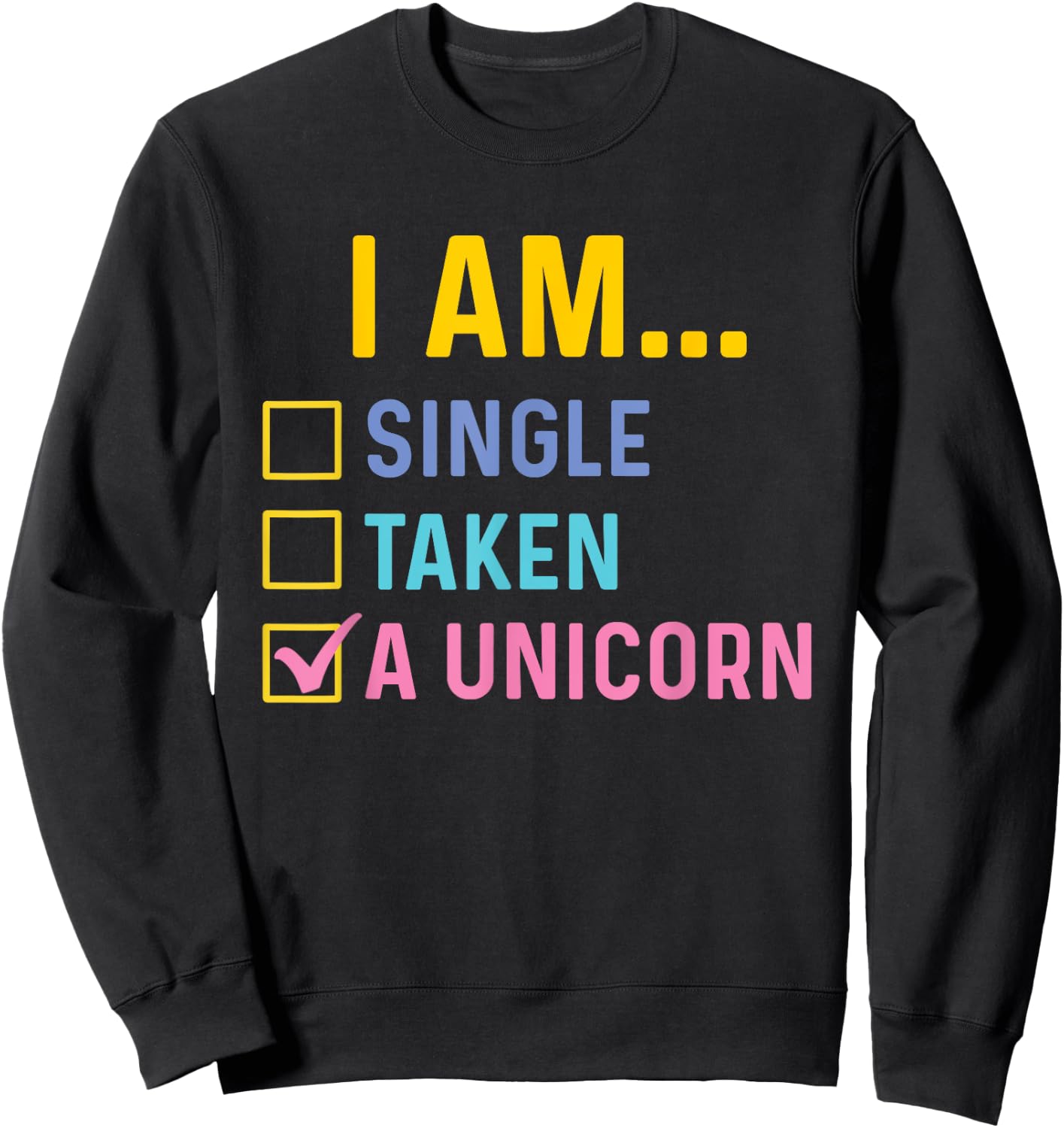 I Am A Unicorn - Mystical Creature Magical Rainbow Unicorn Sweatshirt - Sweatshirt | Black