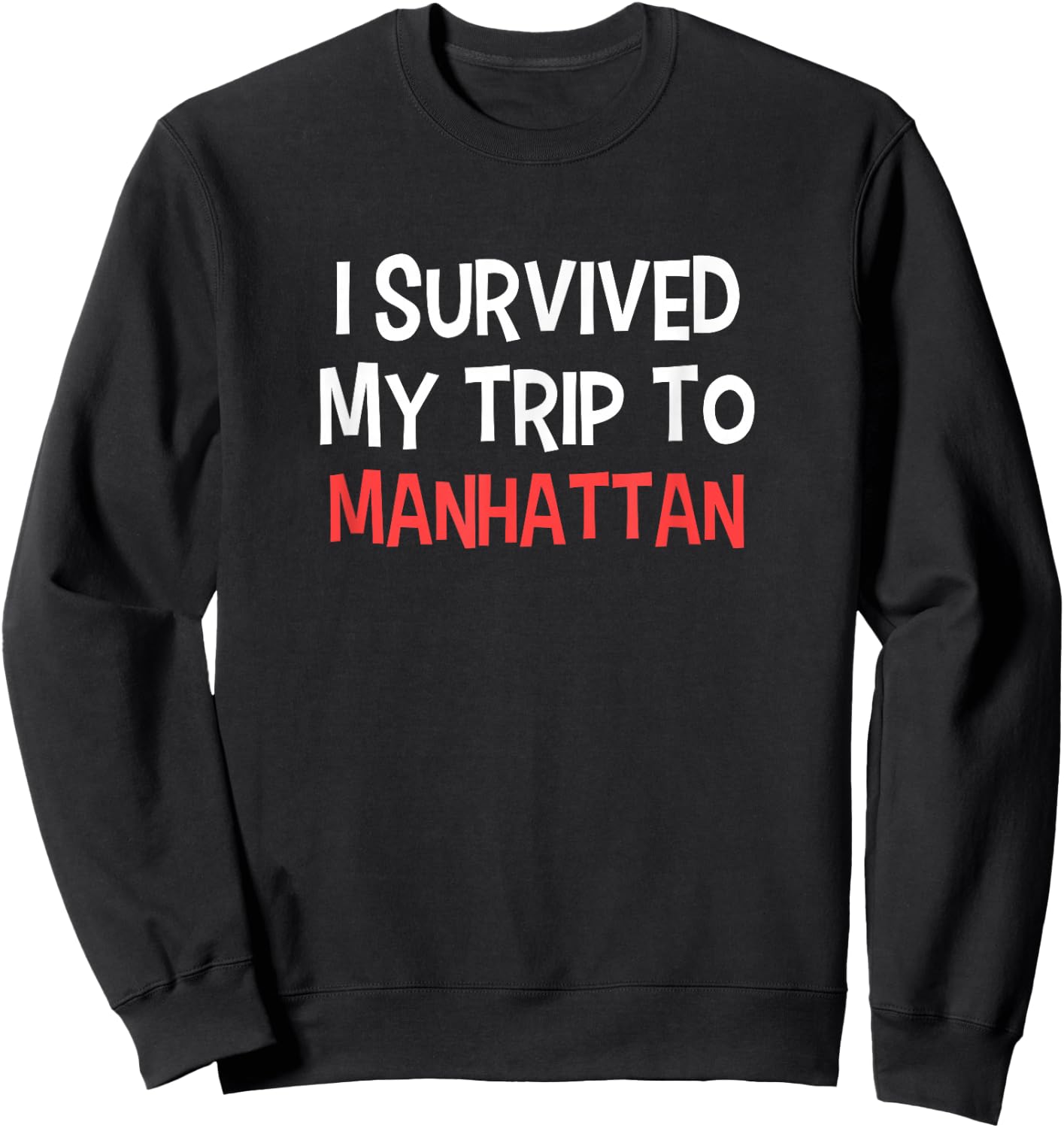 I Survived My Trip To MANHATTAN Simple City Sweatshirt - Sweatshirt | Black