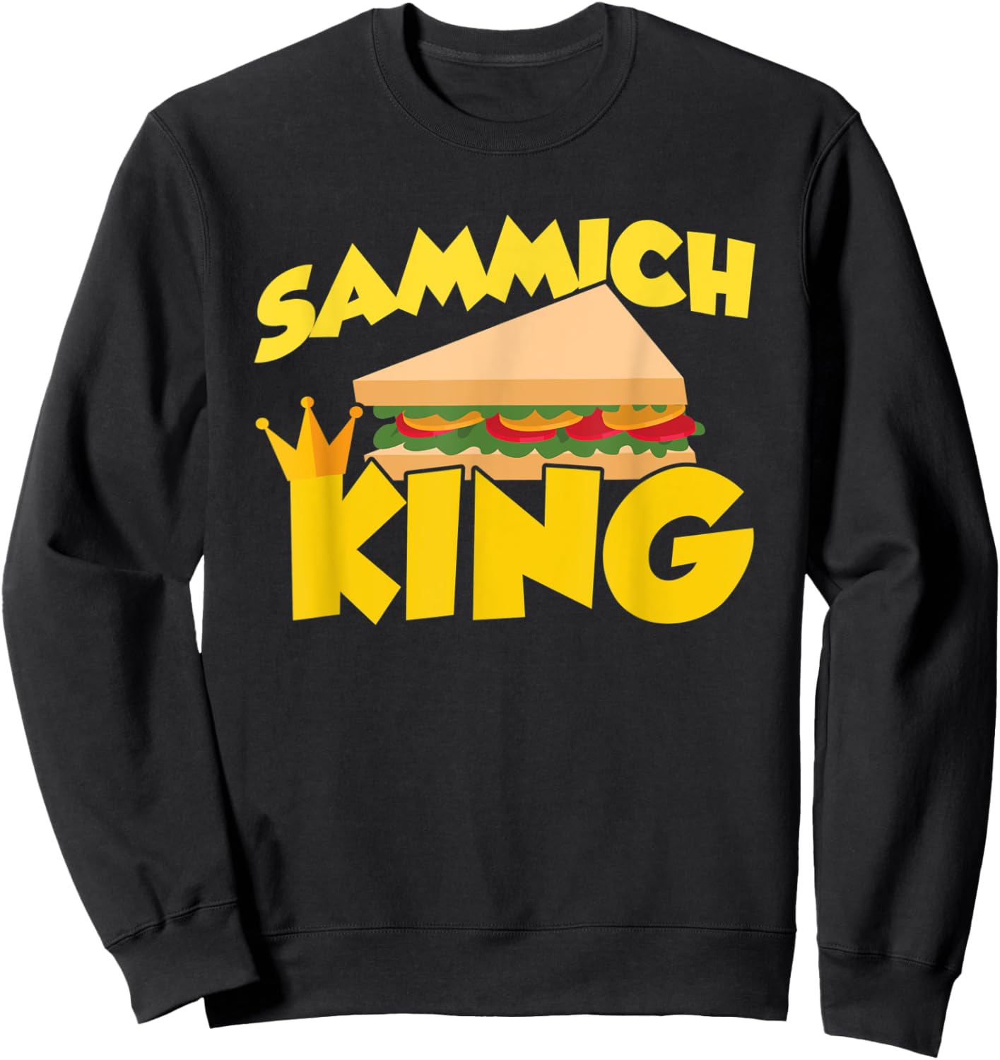 Sammich King Sweatshirt - Sweatshirt | Black