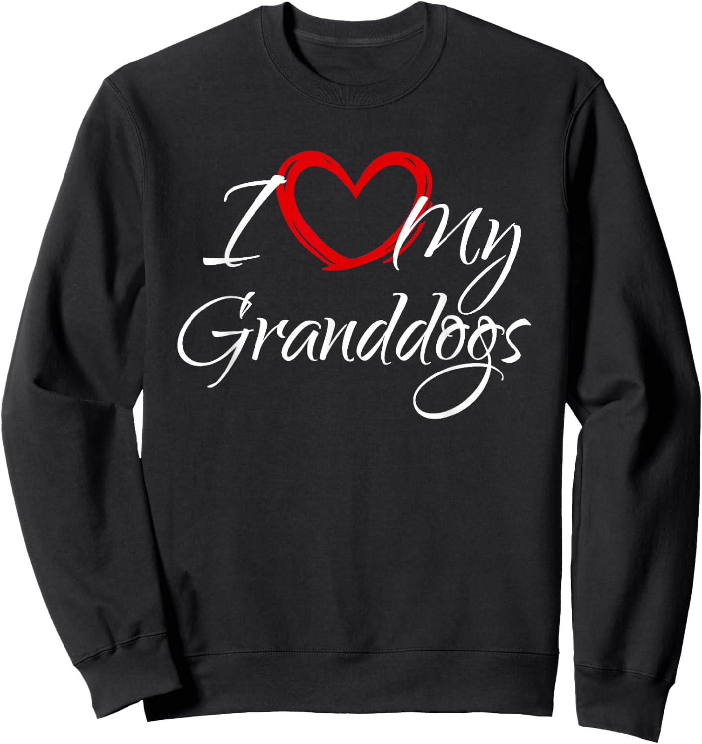 I Love My Granddogs, I Heart My Granddogs Sweatshirt - Sweatshirt | Black