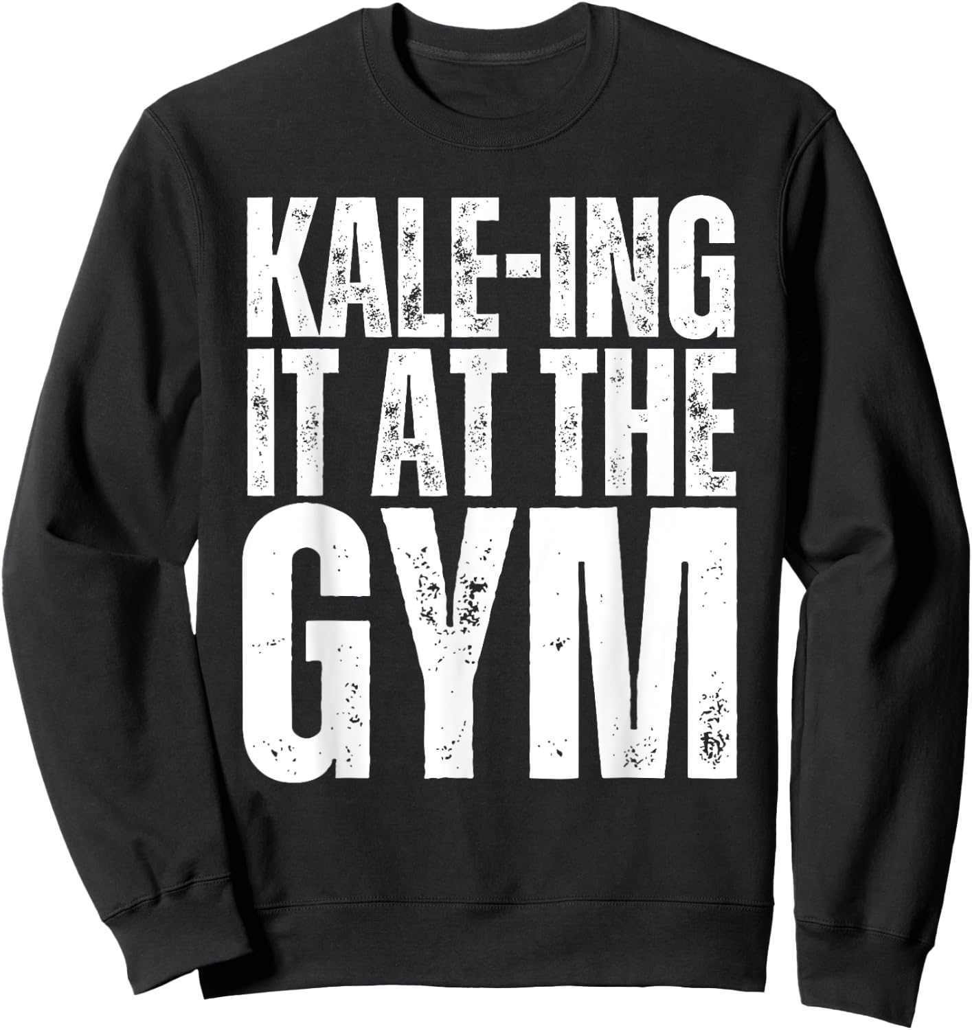Kale-Ing It At The Gym Shirt Funny Vegetarian Bodybuilding Sweatshirt - Sweatshirt | Black