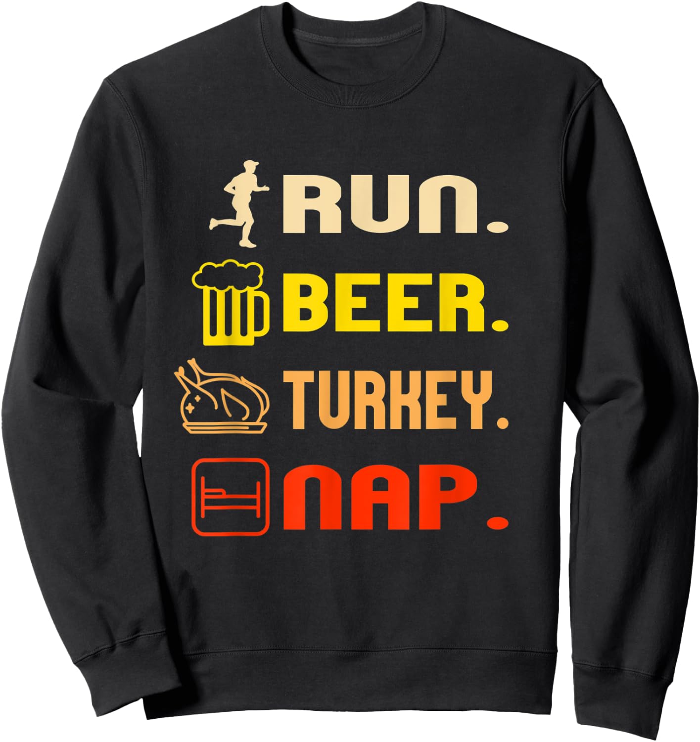 Run Beer Turkey Nap Women Men Running Thanksgiving Day Sweatshirt - Sweatshirt | Black