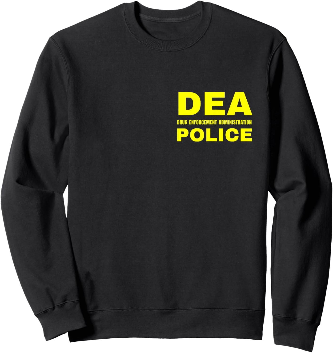 DEA Police Agent Officer Enforcement Administration Sweatshirt - Sweatshirt | Black