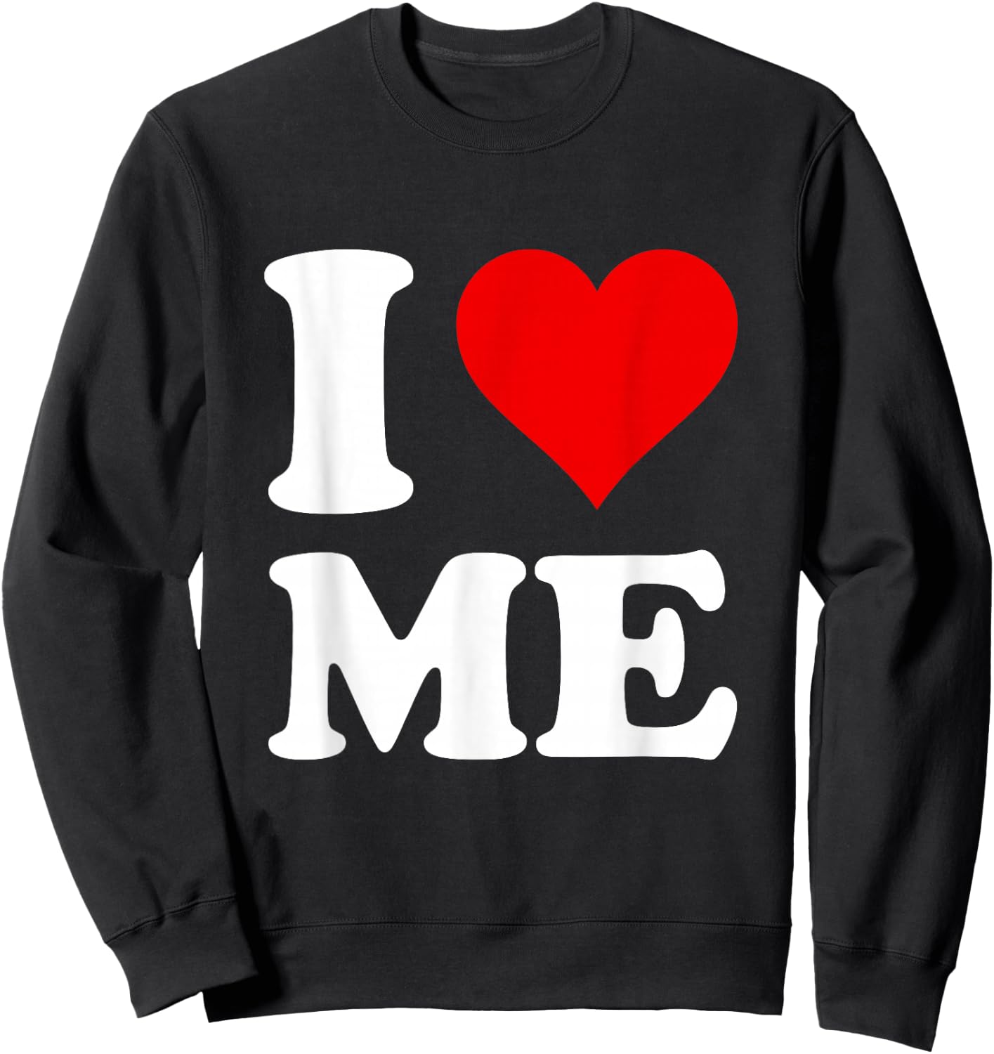 I Love ME Sweatshirt - Sweatshirt | Black