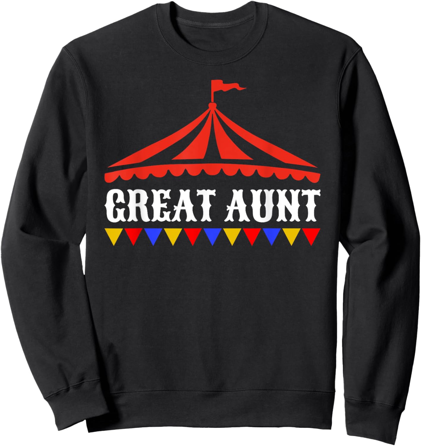 Circus Great Aunt of The Birthday Boy & Girl Carnival Family Sweatshirt - Sweatshirt | Black