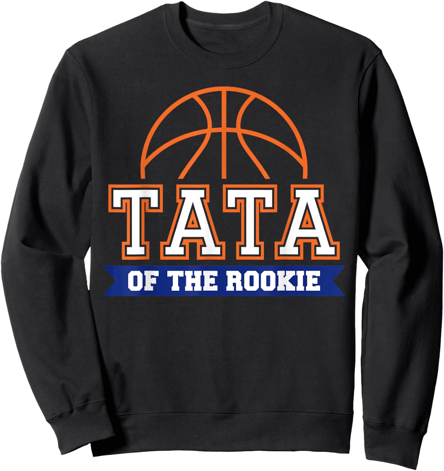 Tata of Rookie 1st Birthday Basketball Theme Matching Party Sweatshirt - Sweatshirt | Black