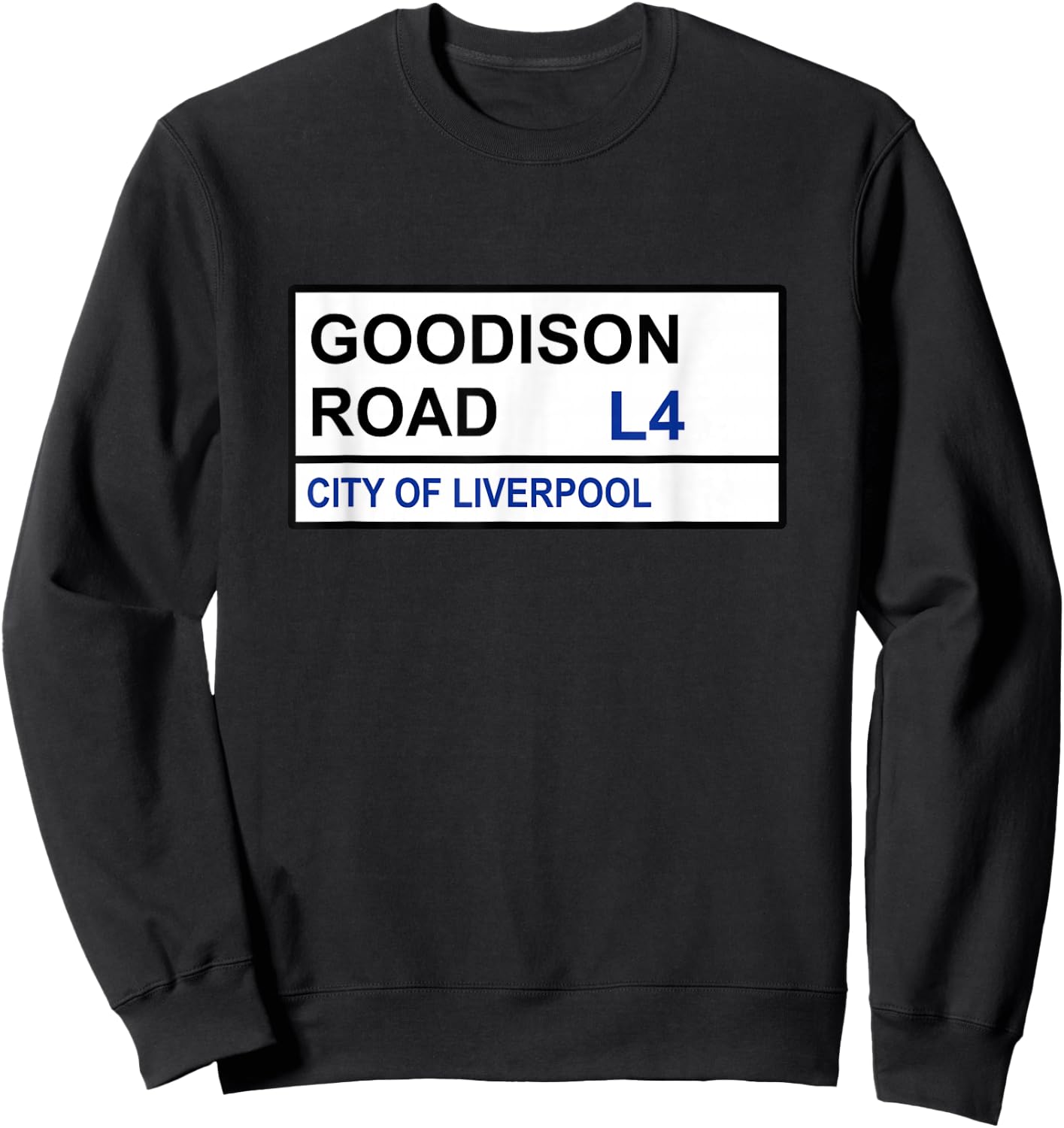 Everton Football Team Goodison Road Street Sign Sweatshirt - Sweatshirt | Black