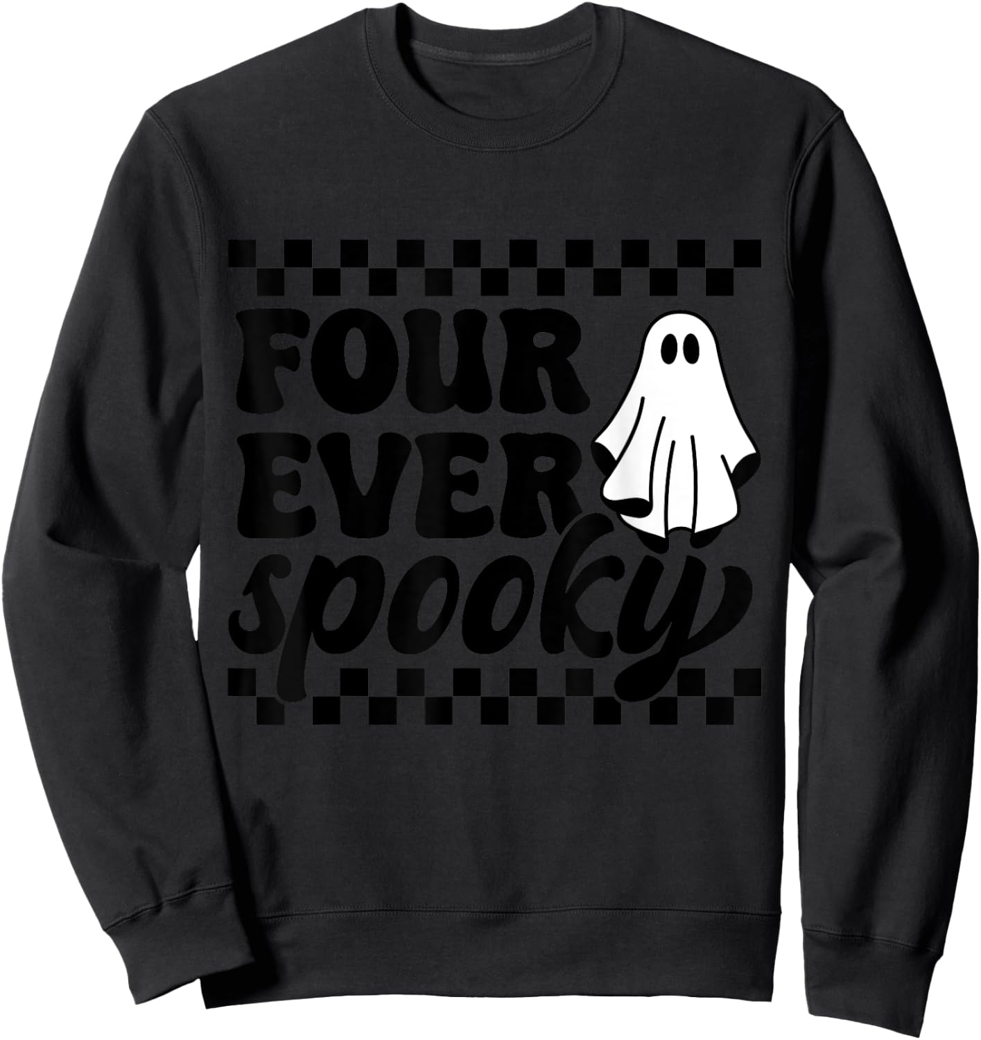 4th Fourth Birthday Four Year Old Halloween Four Ever Spooky Sweatshirt - Sweatshirt | Black