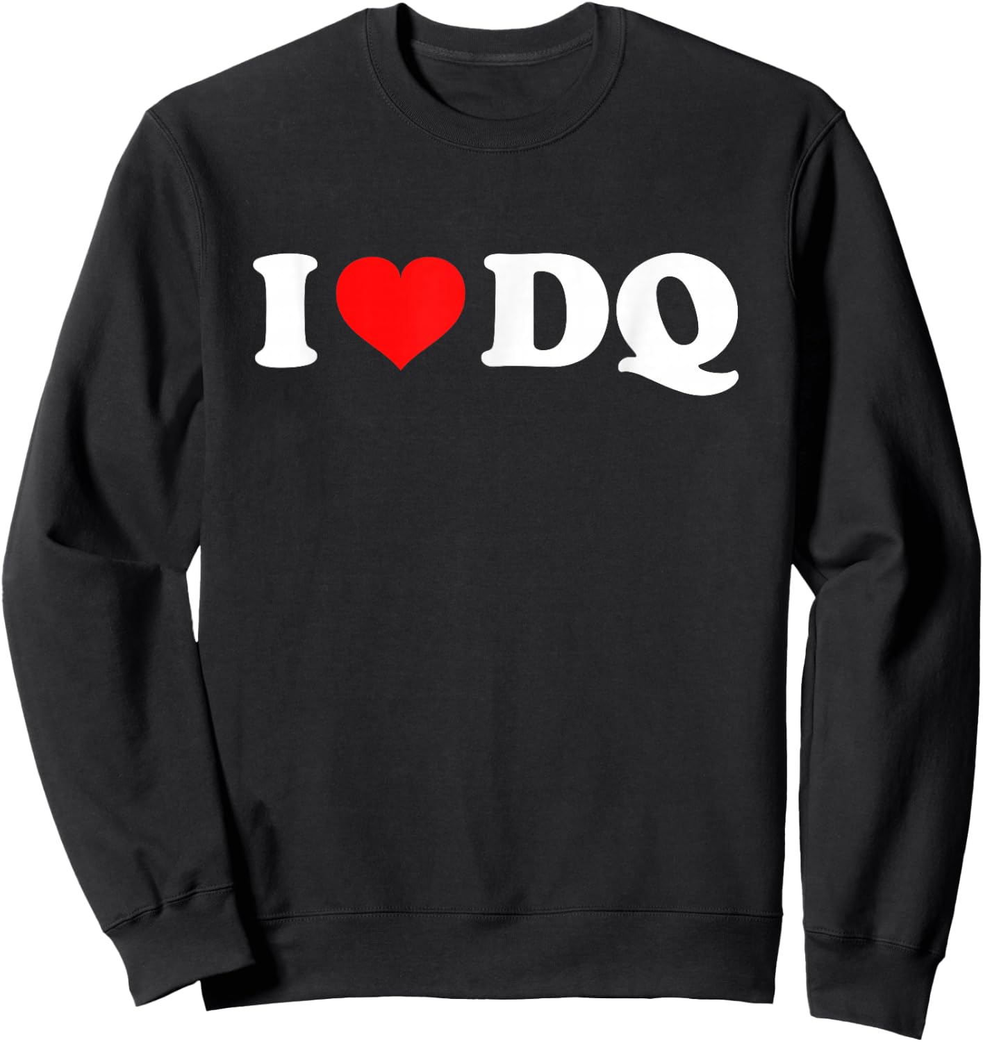 I Love DQ Sweatshirt - Sweatshirt | Black