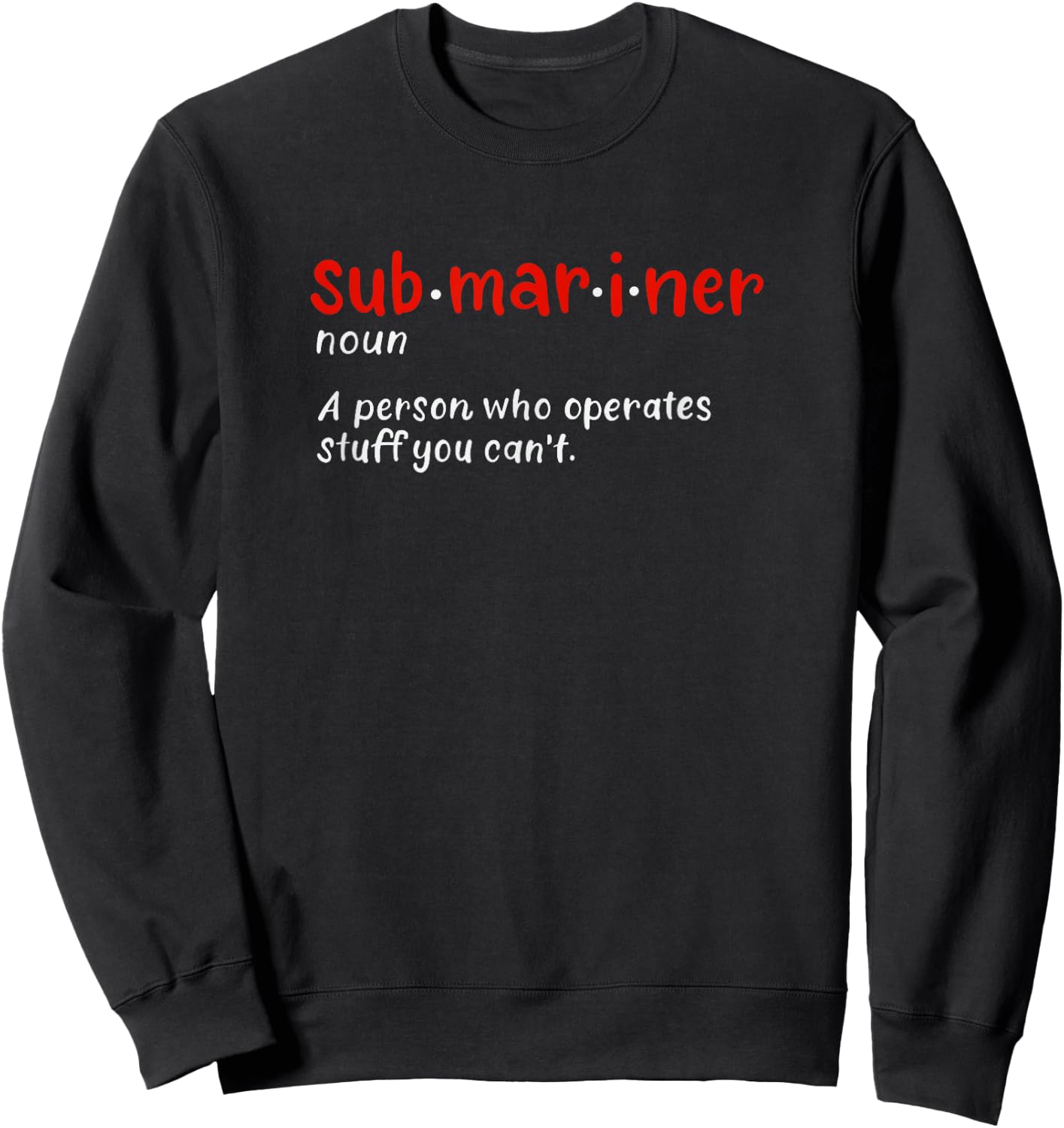 Pigboat Combat Open Sea Veteran Ocean Deep Sub Submariner Definition Submersible Nuclear-powered Submarine Sweatshirt - Sweatshirt | Black