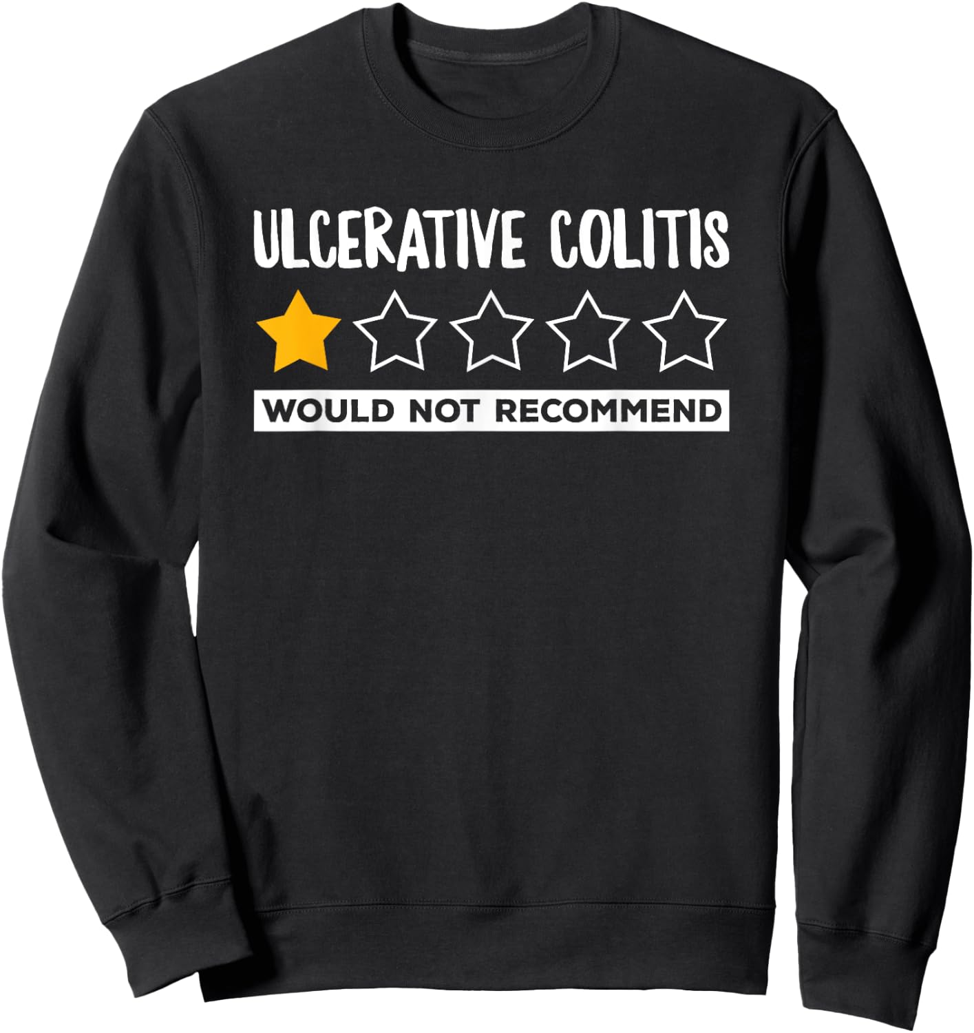 Funny Ulcerative Colitis Would Not Recommend - Black - Small - -Adults - Short Sleeve - Classic Fit - Cotton 60% Polyester 40% Sweatshirt - Sweatshirt | Black