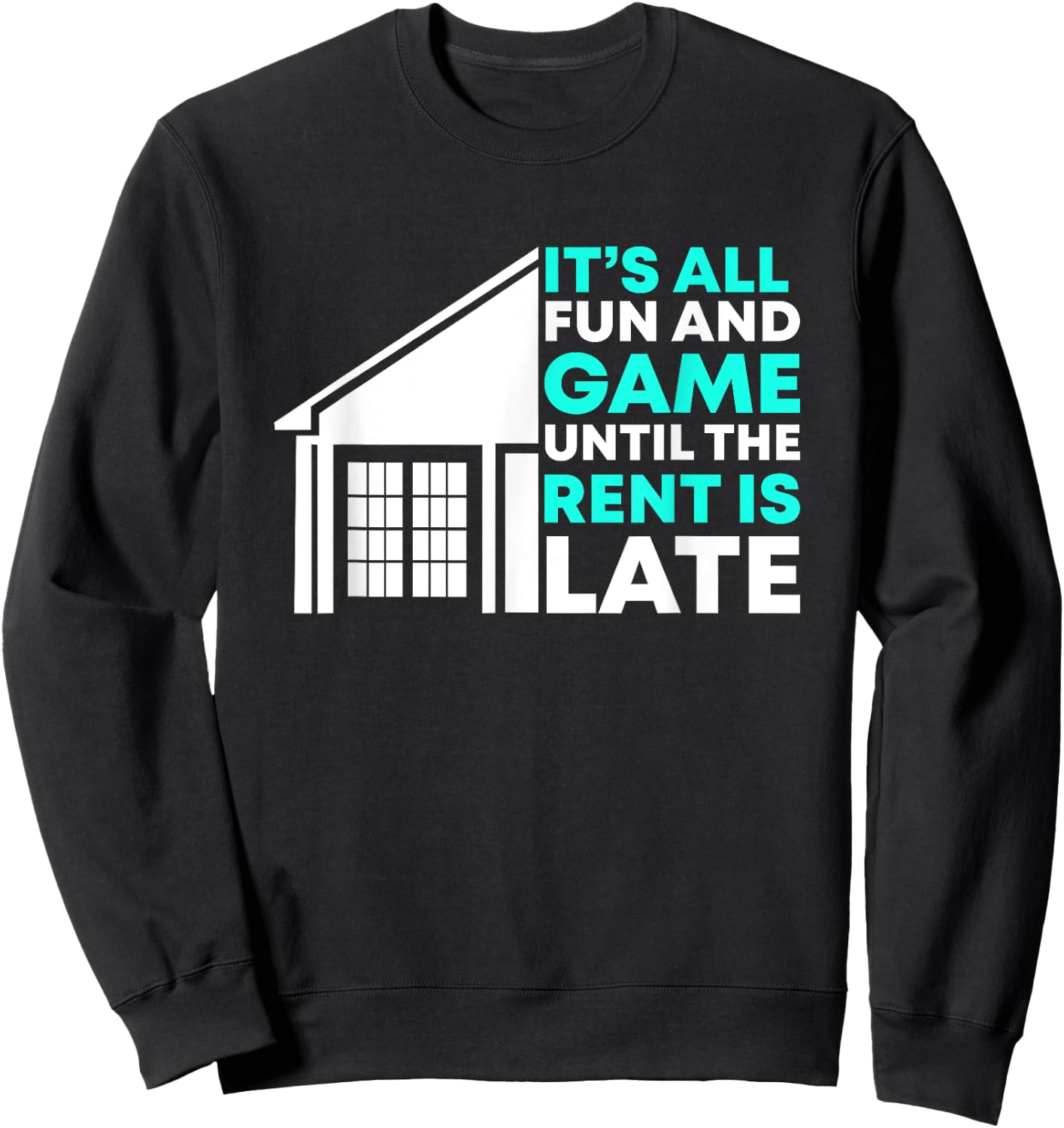 Rent Is Late Landlord Property Manager Sweatshirt - Sweatshirt | Black