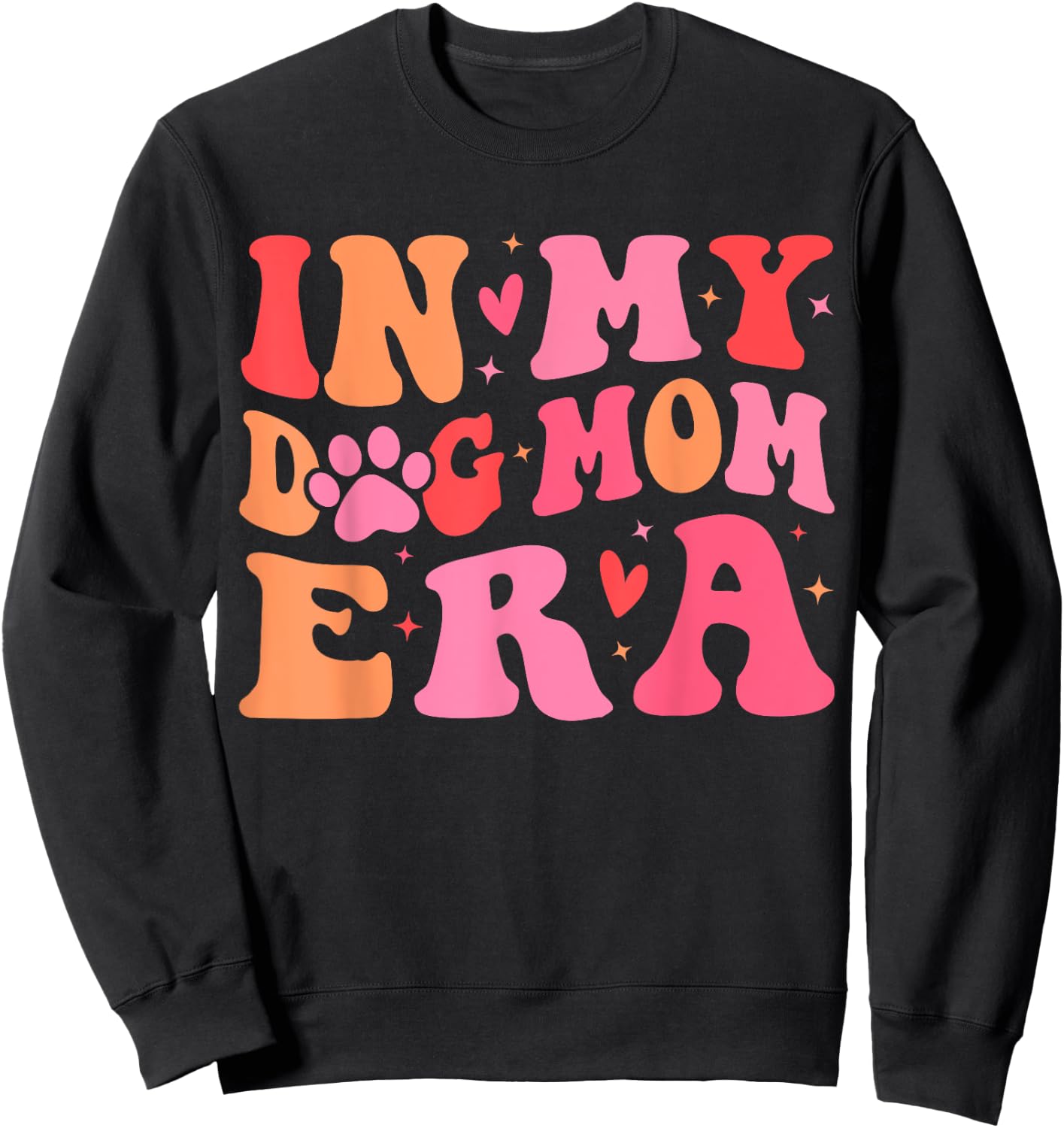 In My Dog Mom Era Cute Dog Mom Women Sweatshirt - Sweatshirt | Black