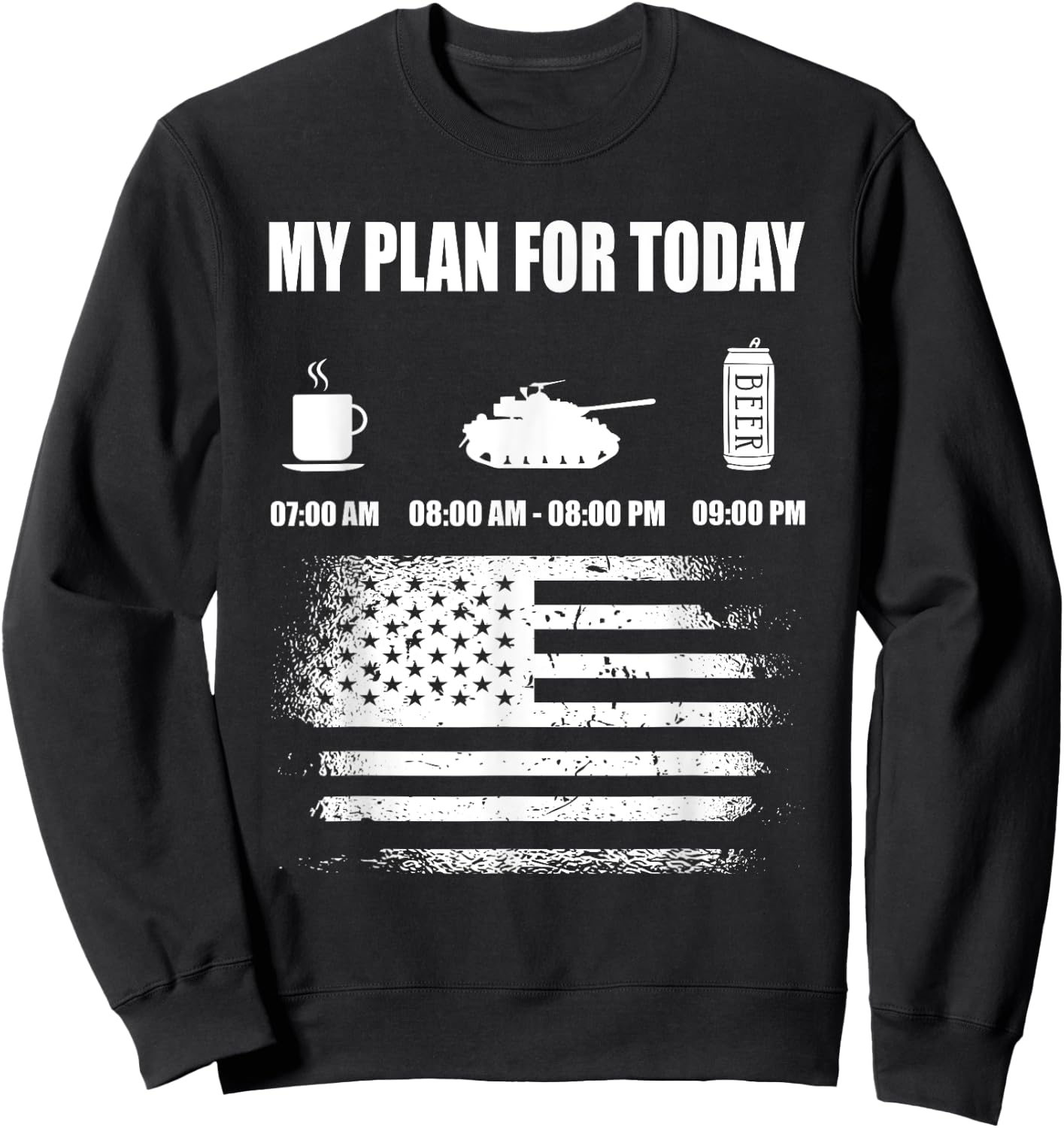 Plan For Today US Army Solider Independence Veterans Day Sweatshirt - Sweatshirt | Black