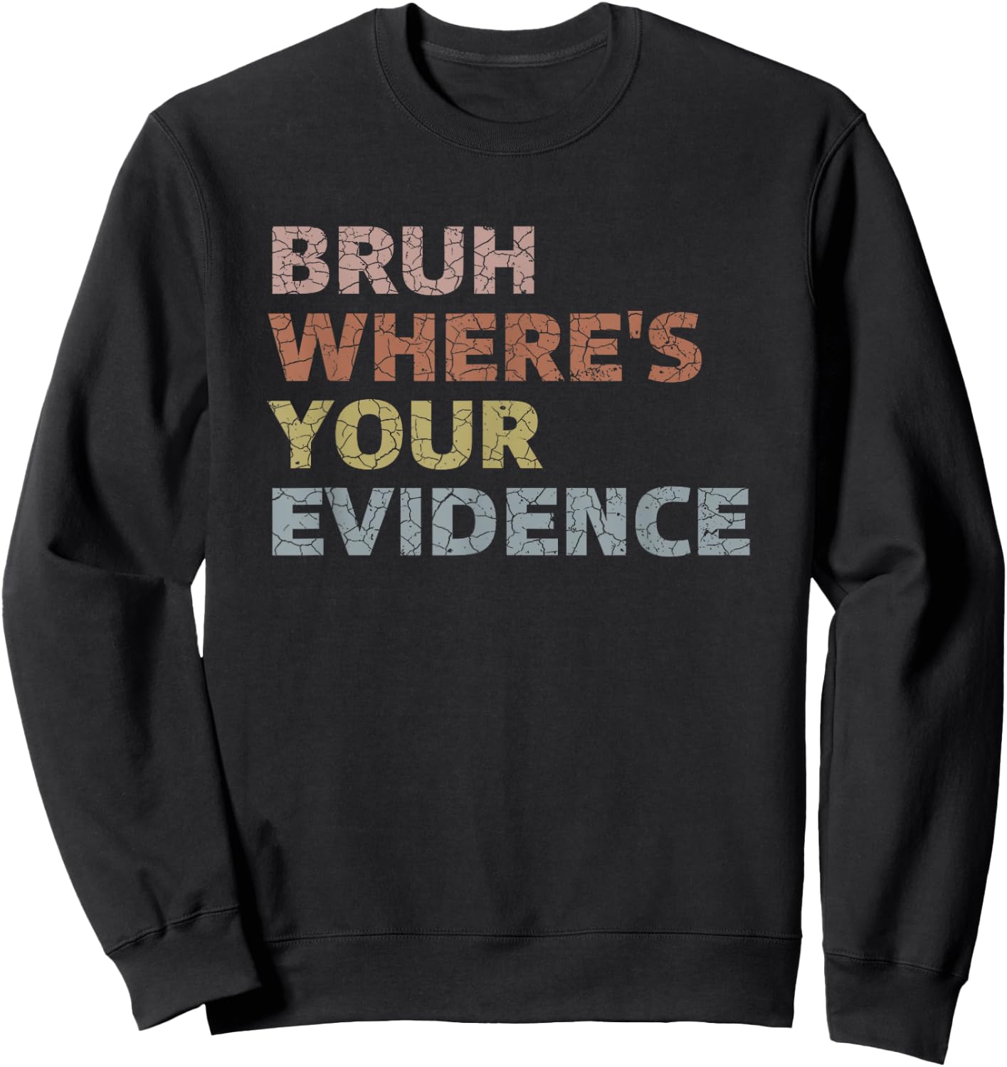 Prove It Funny Cite Your Evidence English Teachers Day Men Women Girls Kids Sweatshirt - Sweatshirt | Black