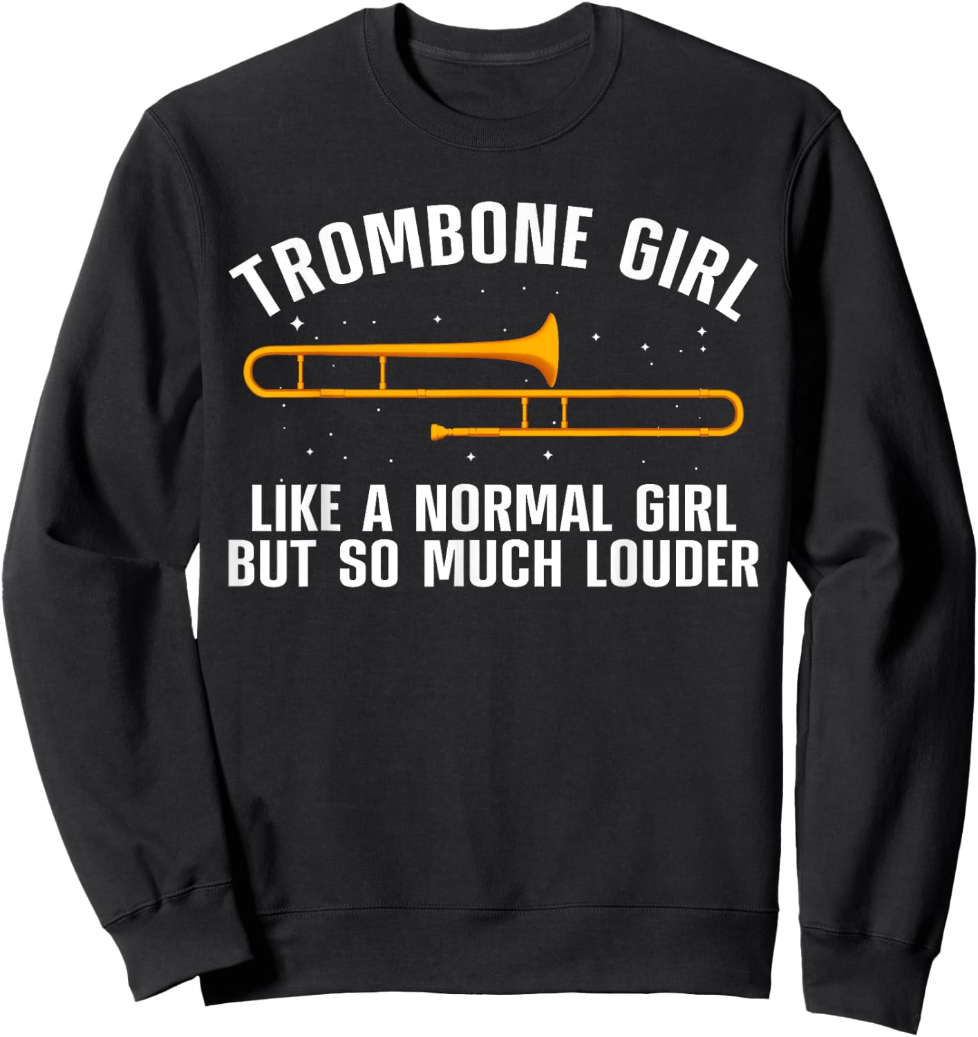 Funny Trombone Art Girls Trombonist Trombone Lover Sweatshirt - Sweatshirt | Black